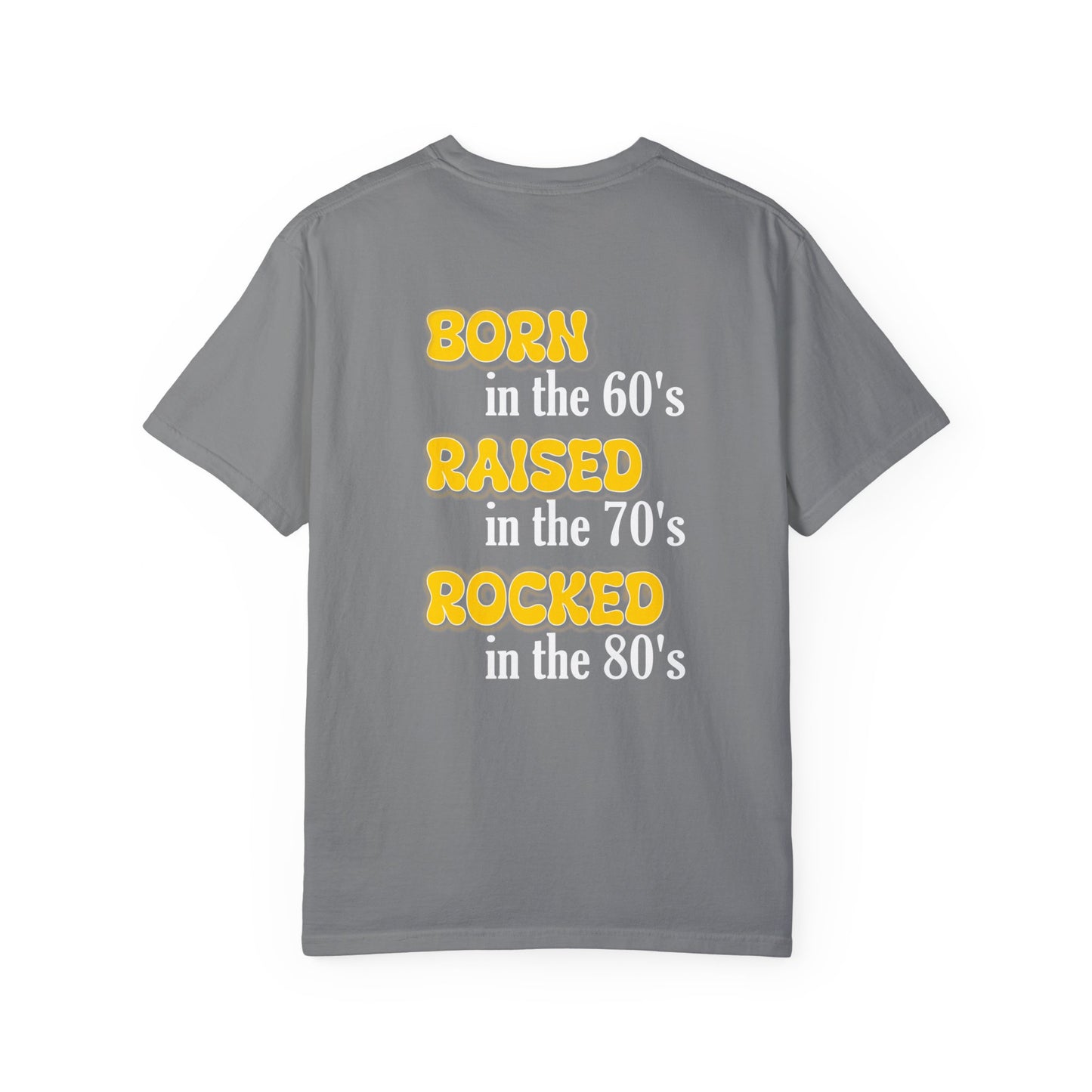 Born in the 60s yellow back design Unisex Garment-Dyed T-shirt