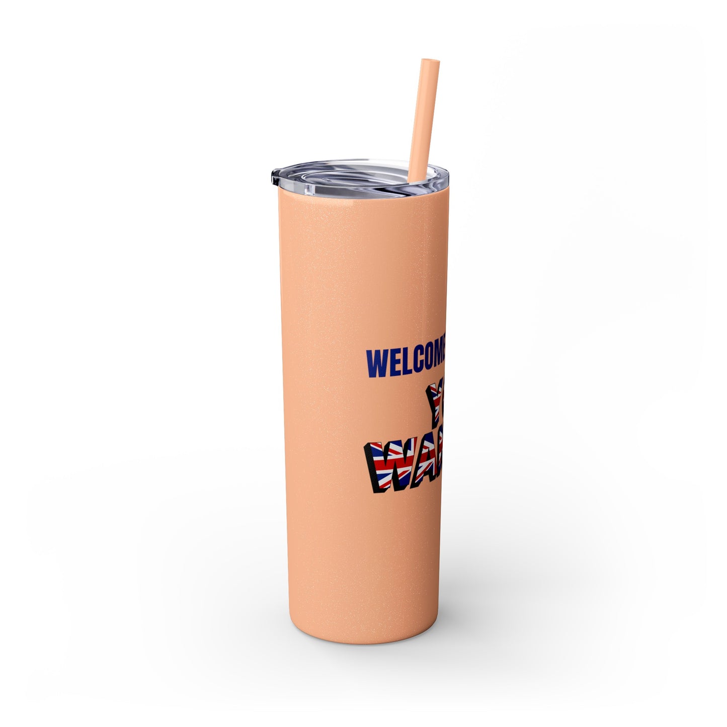 Welcome to the UK You Wanker - Skinny Stainless Steel Tumbler with Straw, 20oz