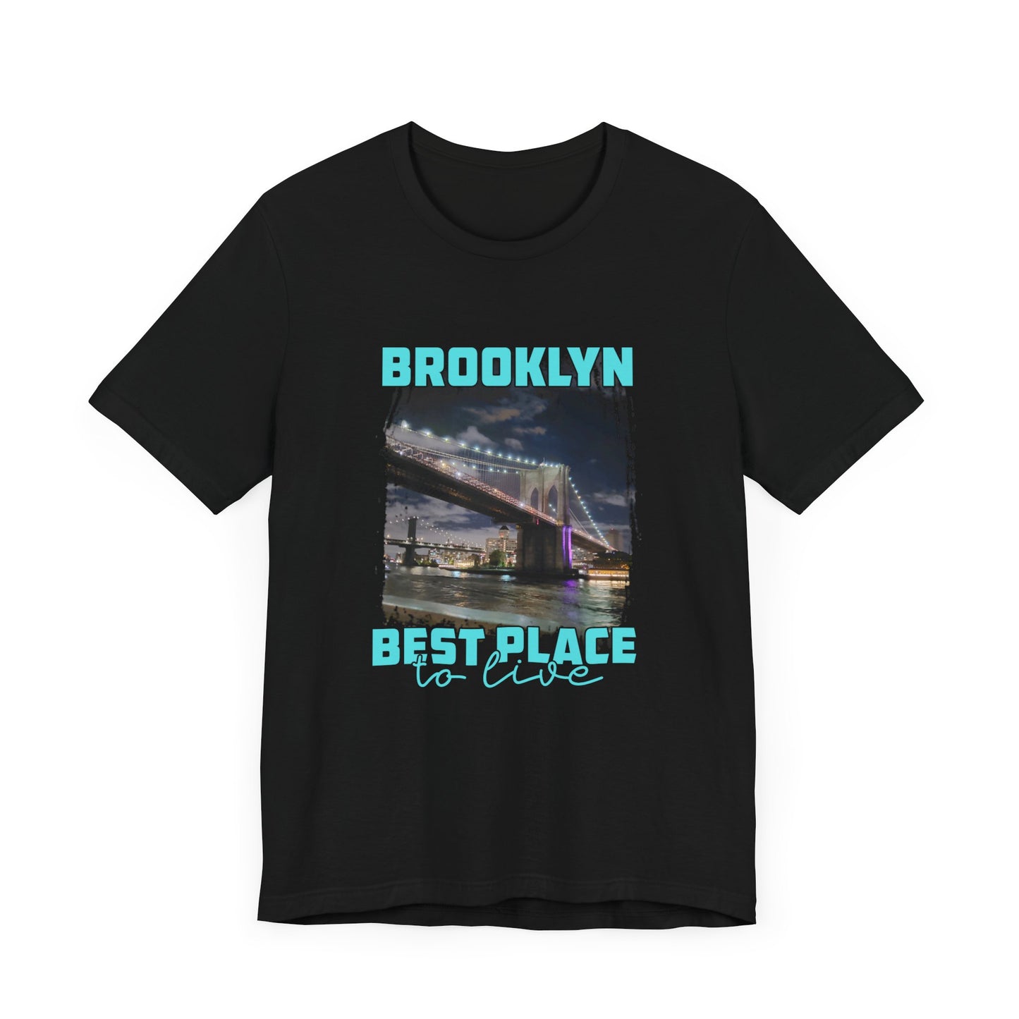 Brooklyn Best place to live Unisex Short Sleeve Tee