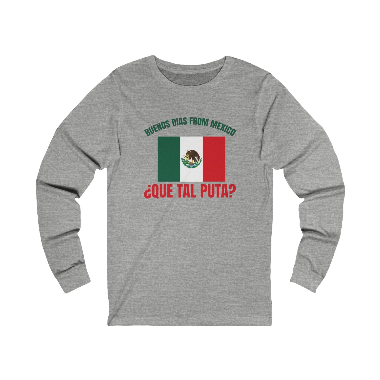 Buenos Dias from Mexico Unisex 100% cotton Long Sleeve Tee