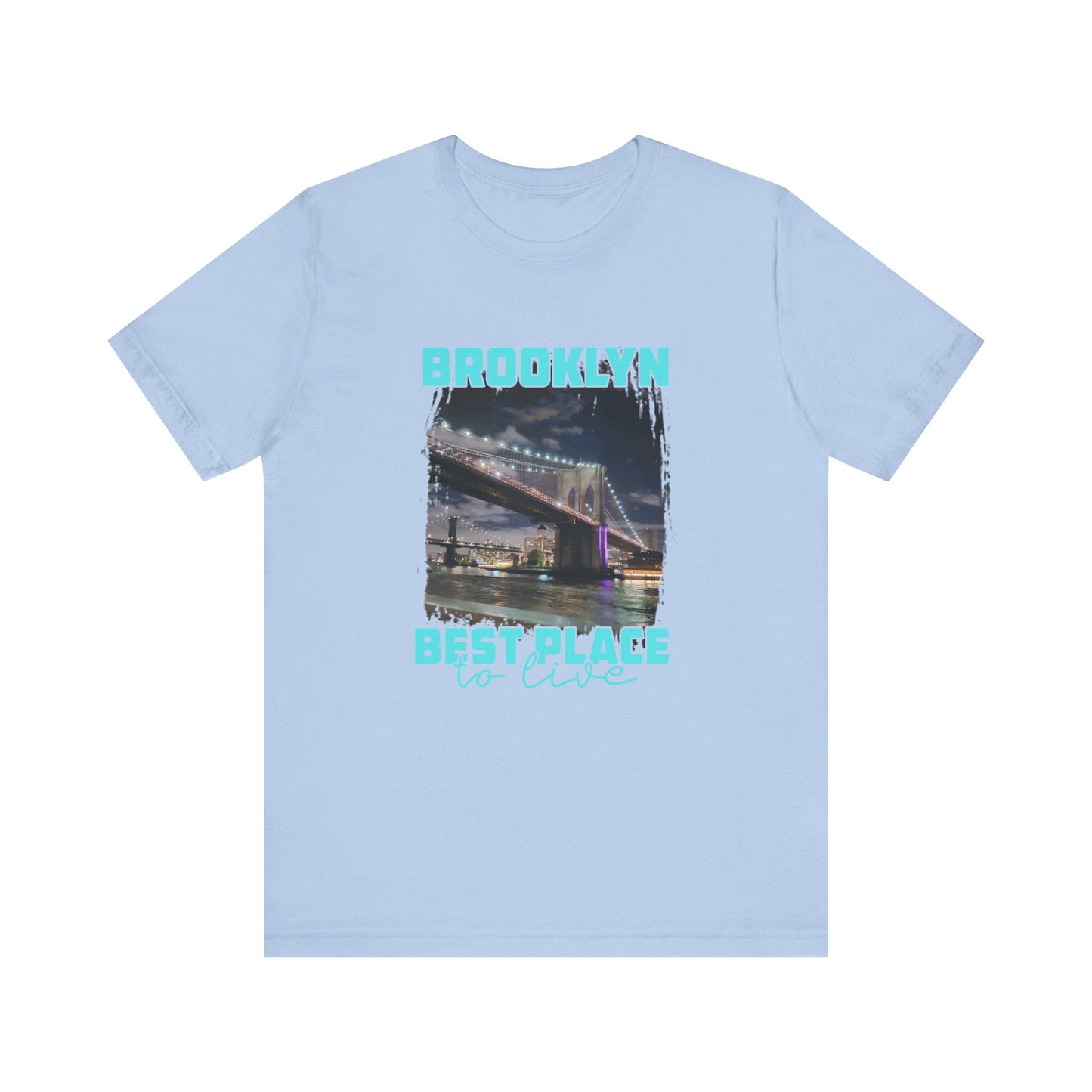 Brooklyn Best place to live Unisex Short Sleeve Tee