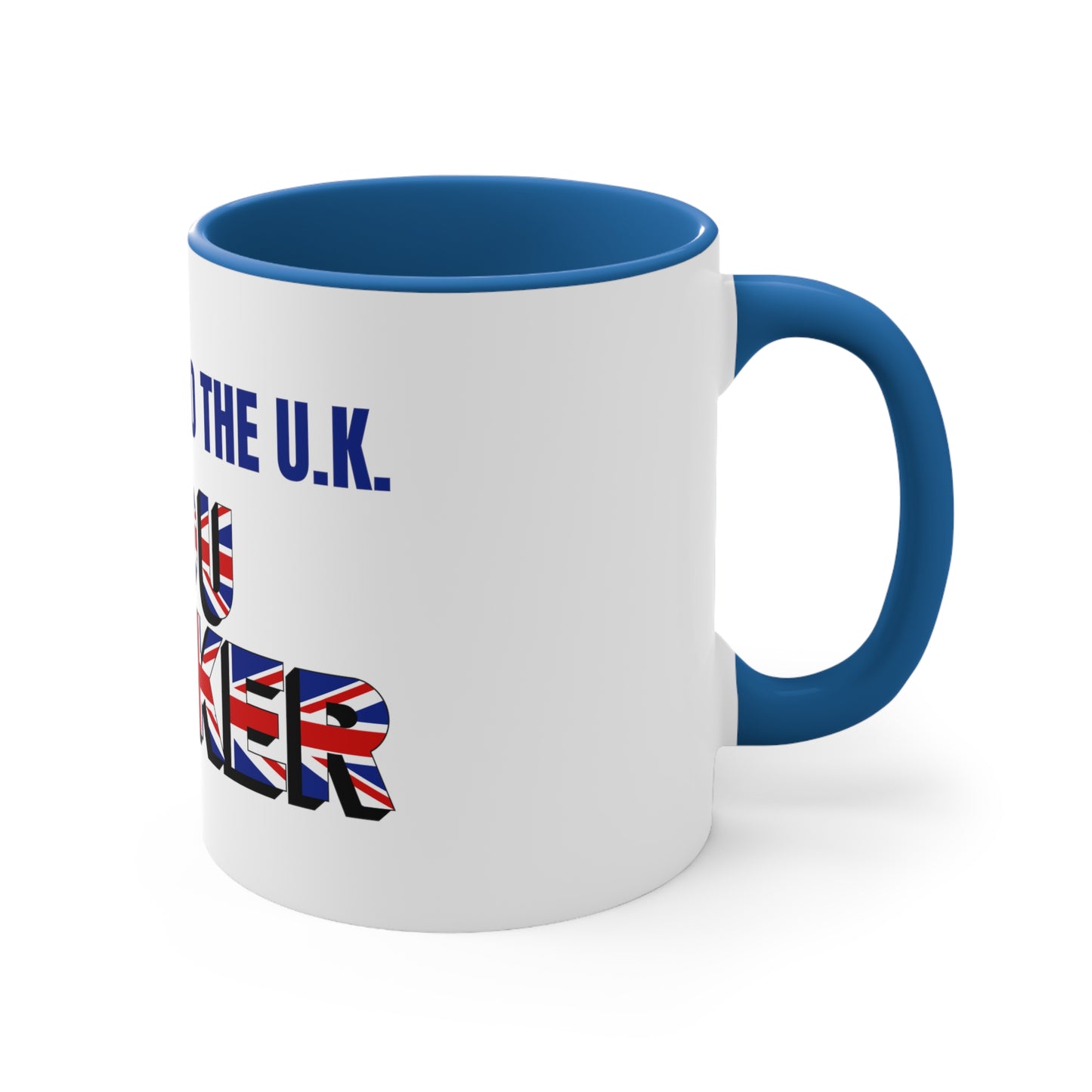 Welcome to the UK You Wanker . Ceramic Coffee 11 oz. Mug