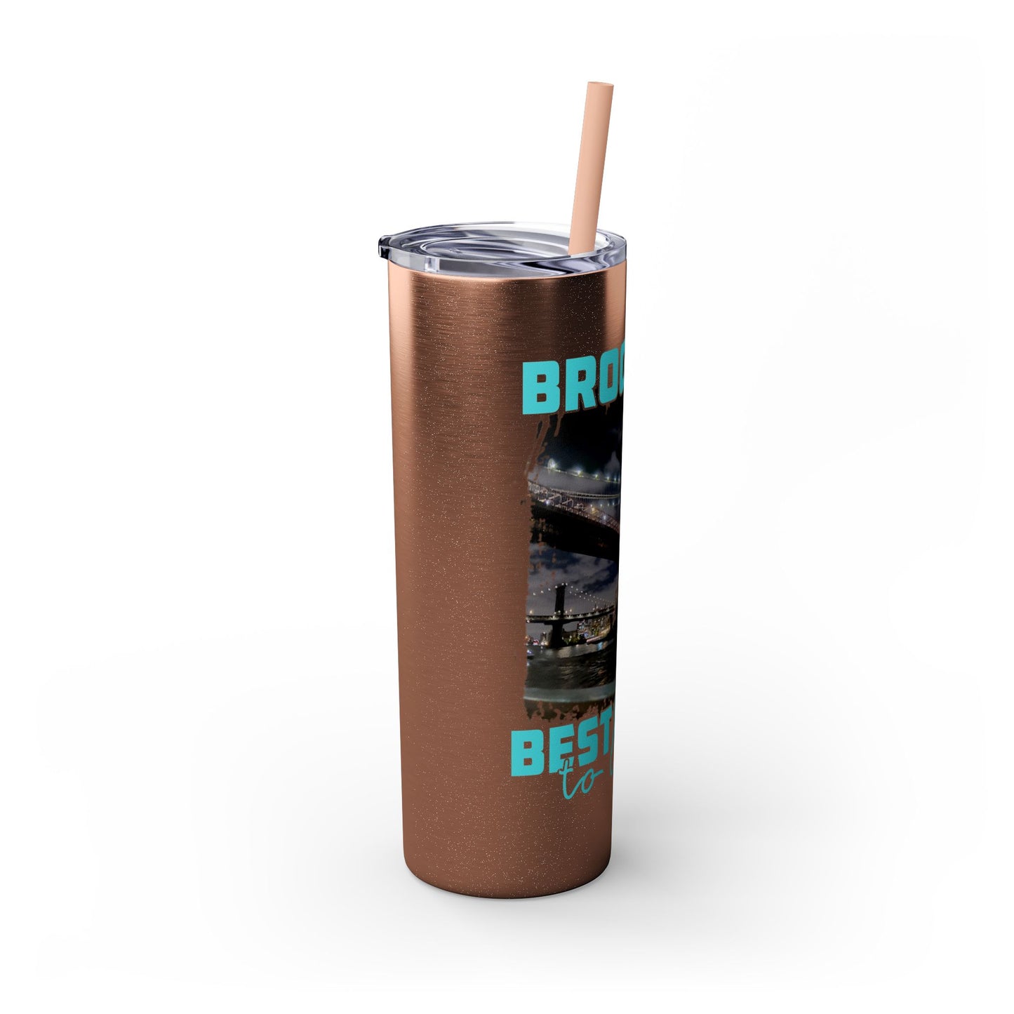 Brooklyn Best Place to Live Skinny Stainless Steel Tumbler with Straw, 20oz