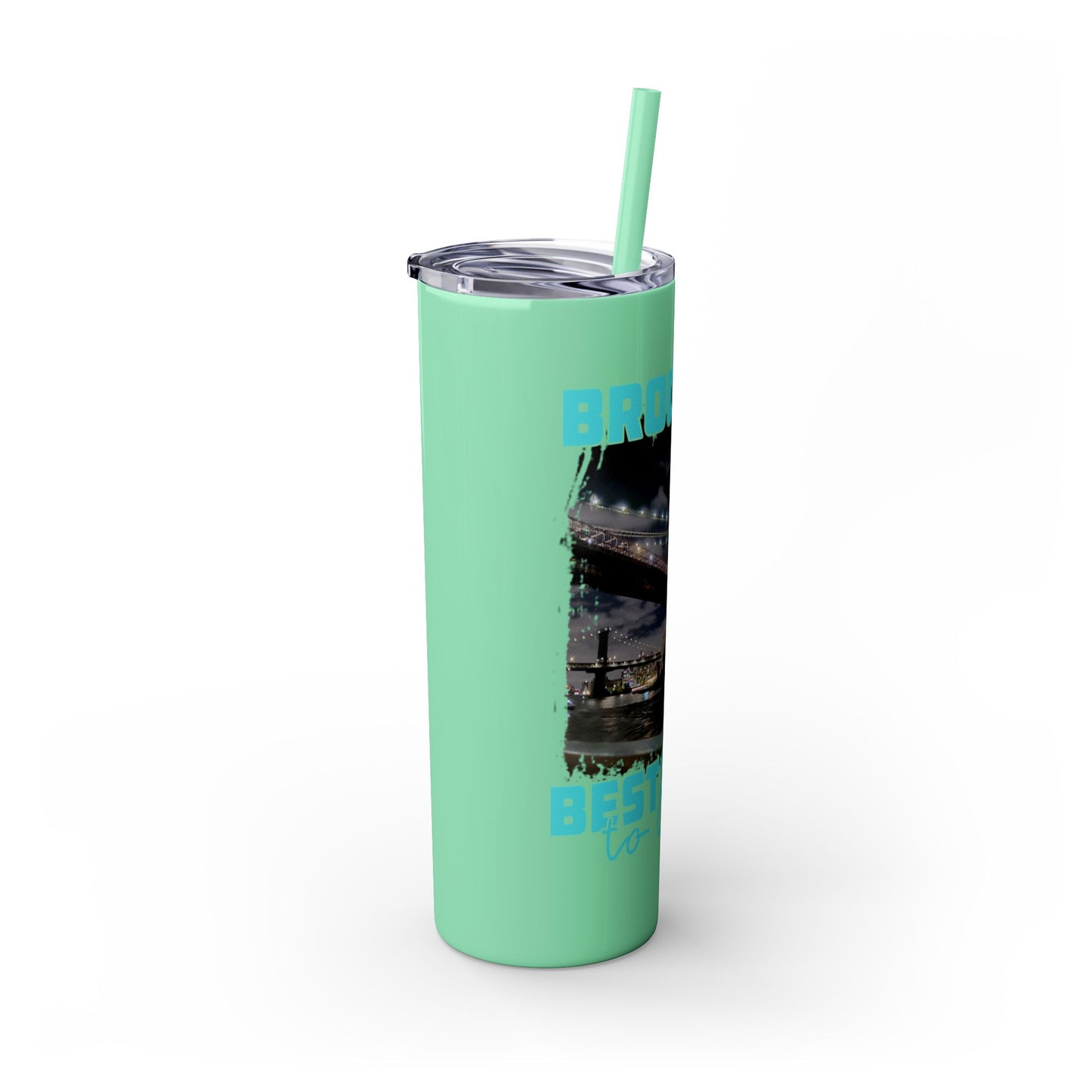 Brooklyn Best Place to Live Skinny Stainless Steel Tumbler with Straw, 20oz