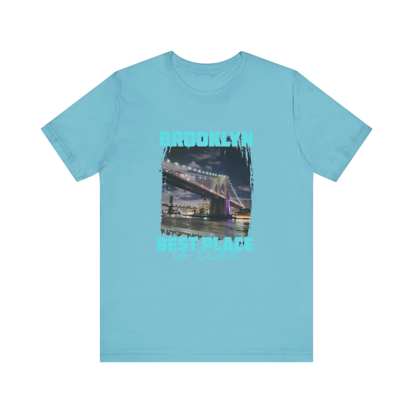 Brooklyn Best place to live Unisex Short Sleeve Tee