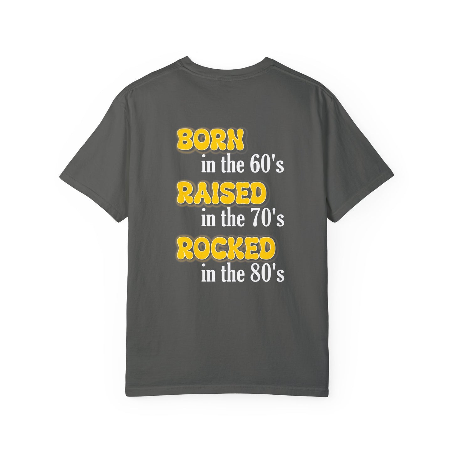 Born in the 60s yellow back design Unisex Garment-Dyed T-shirt