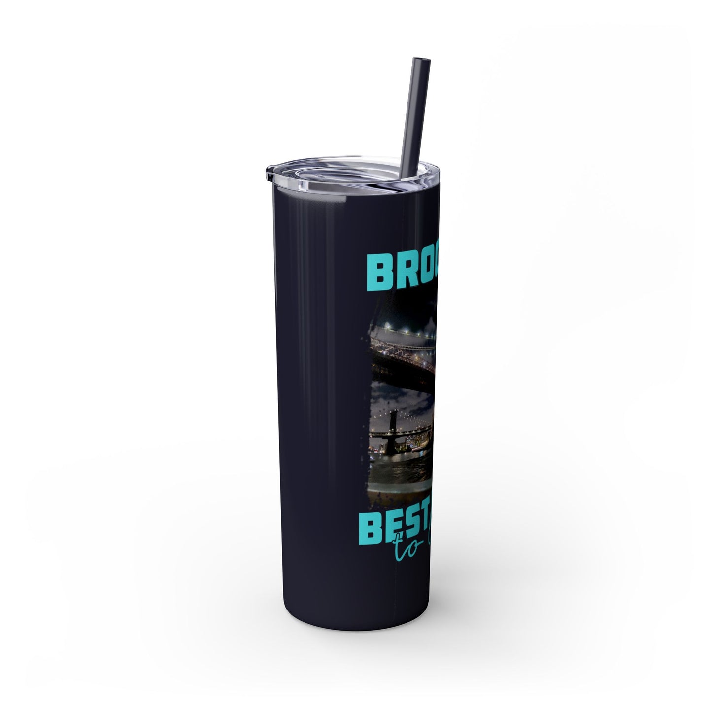Brooklyn Best Place to Live Skinny Stainless Steel Tumbler with Straw, 20oz