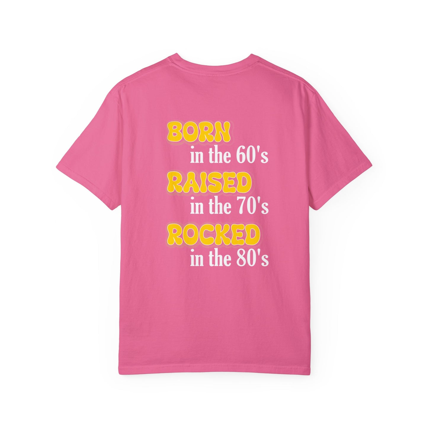 Born in the 60s yellow back design Unisex Garment-Dyed T-shirt