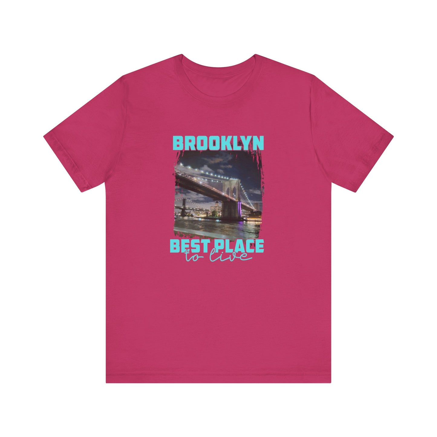 Brooklyn Best place to Live Unisex Jersey Short Sleeve Tee