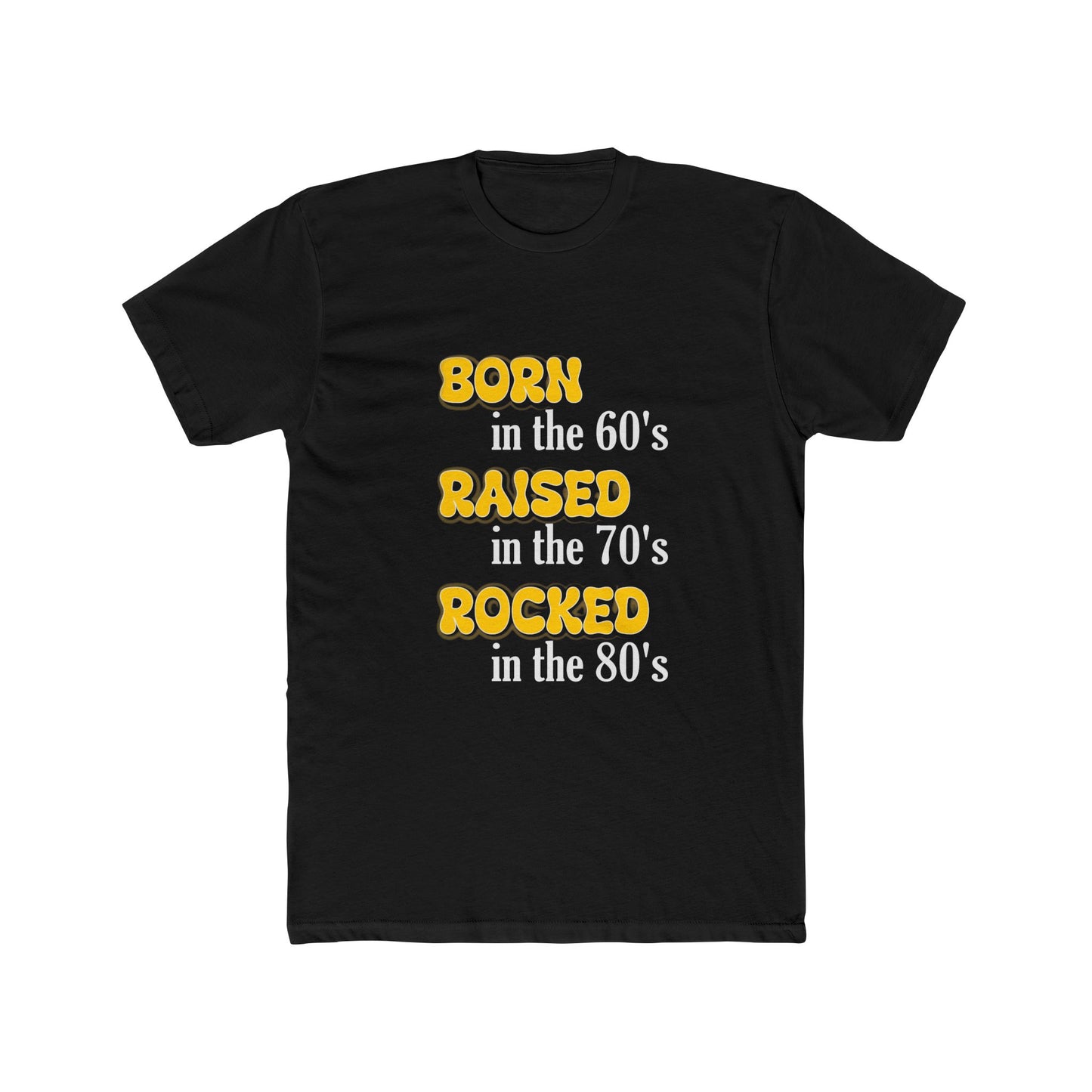 Born in the 60s yellow & white lettering Unisex Cotton Crew Tee