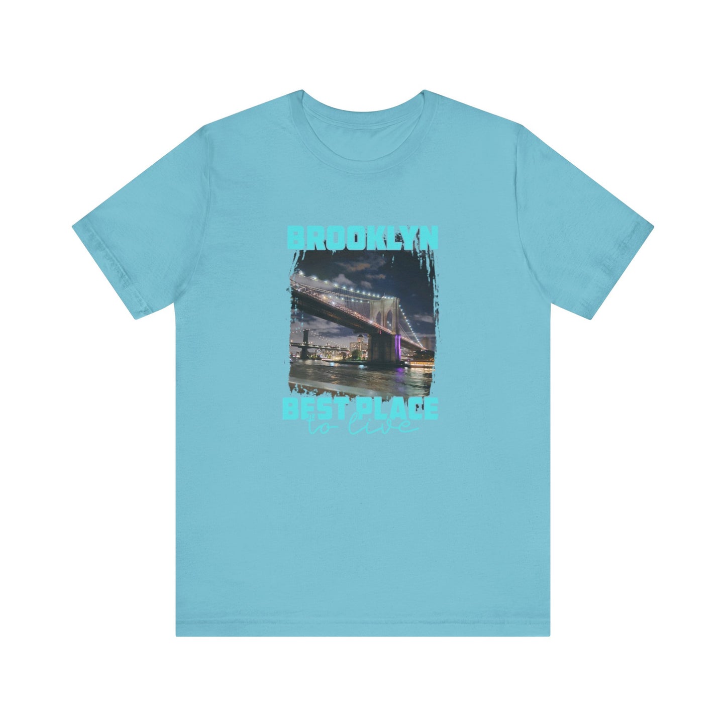 Brooklyn Best place to Live Unisex Jersey Short Sleeve Tee