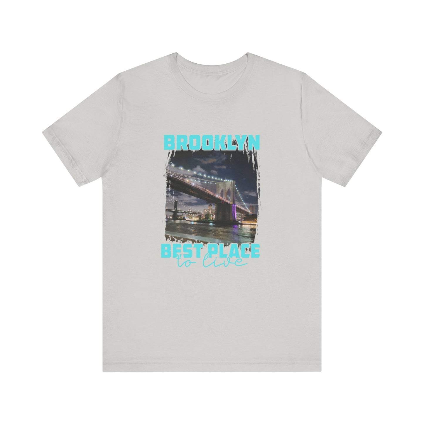 Brooklyn Best place to live Unisex Short Sleeve Tee
