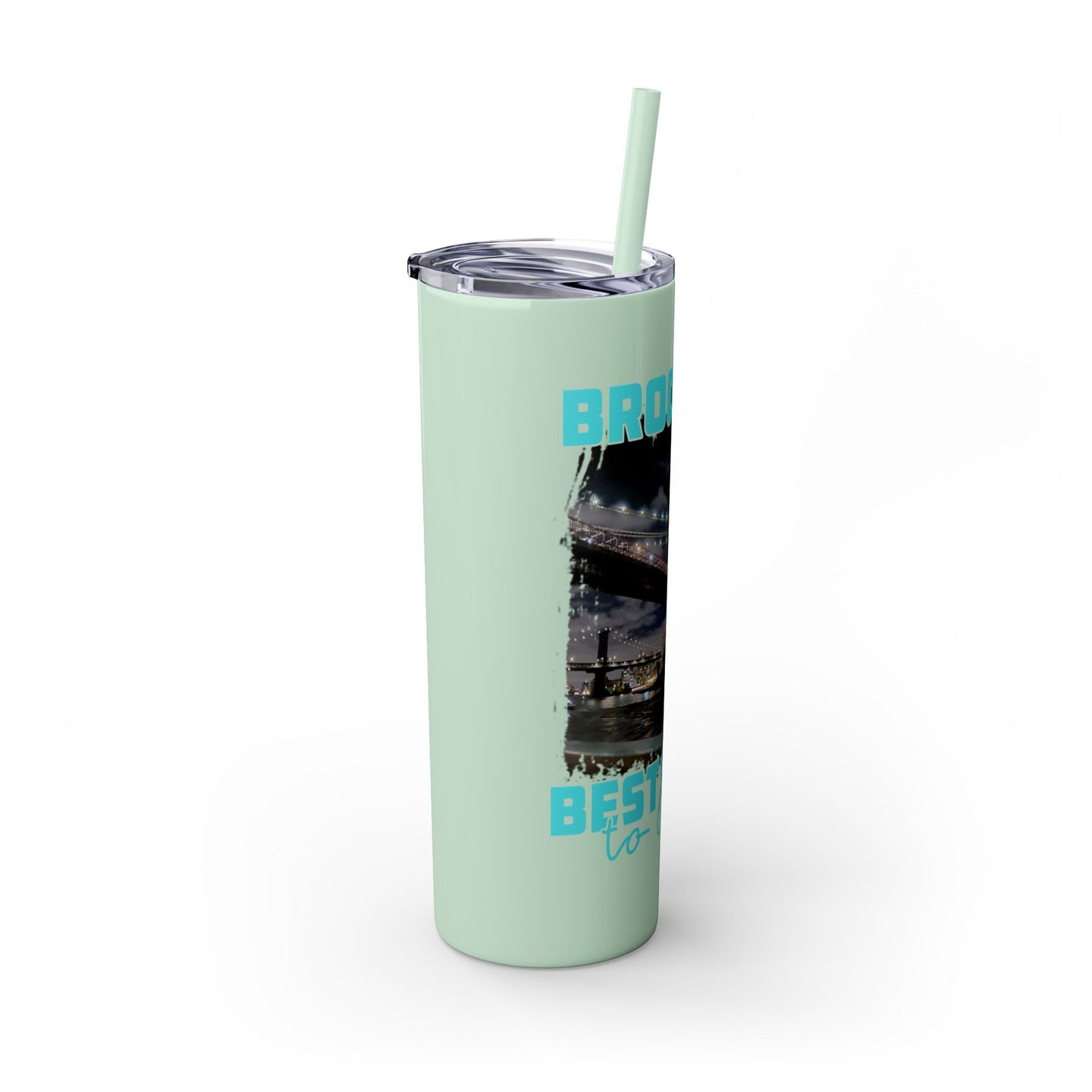 Brooklyn Best Place to Live Skinny Stainless Steel Tumbler with Straw, 20oz