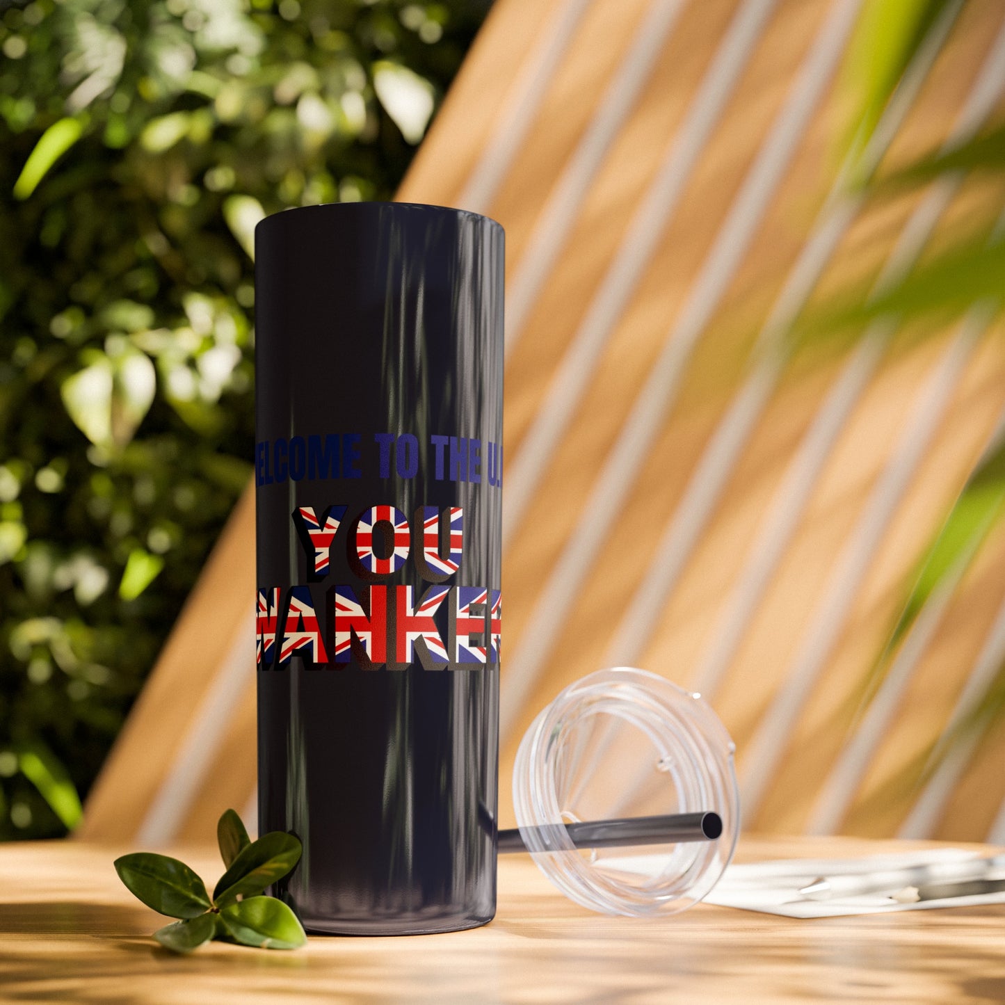 Welcome to the UK You Wanker - Skinny Stainless Steel Tumbler with Straw, 20oz