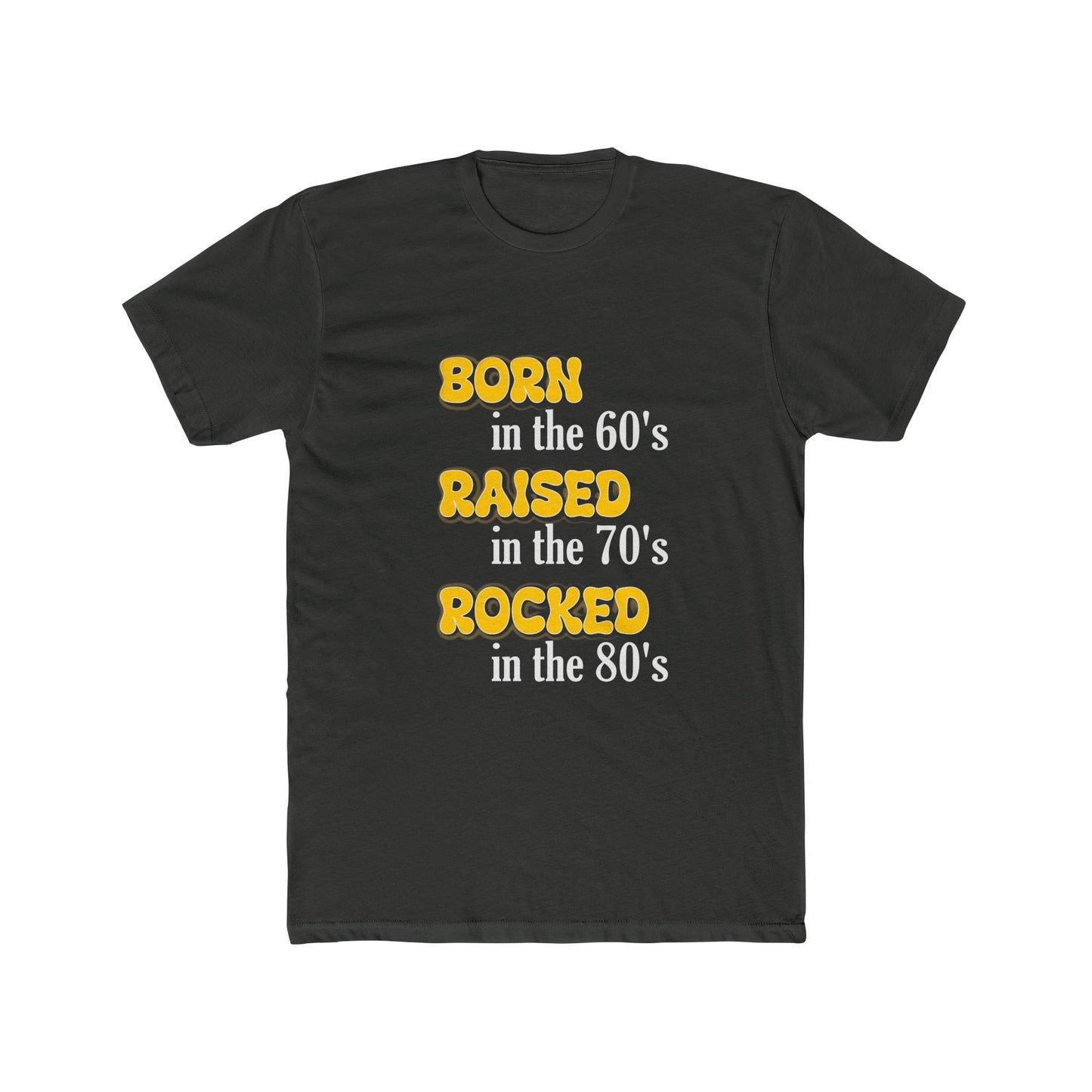 Born in the 60s yellow & white lettering Unisex Cotton Crew Tee