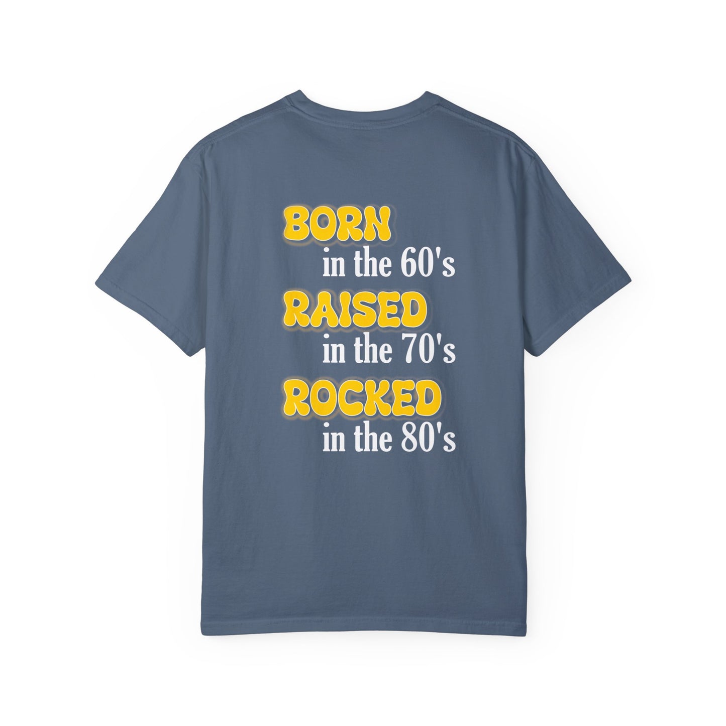 Born in the 60s yellow back design Unisex Garment-Dyed T-shirt