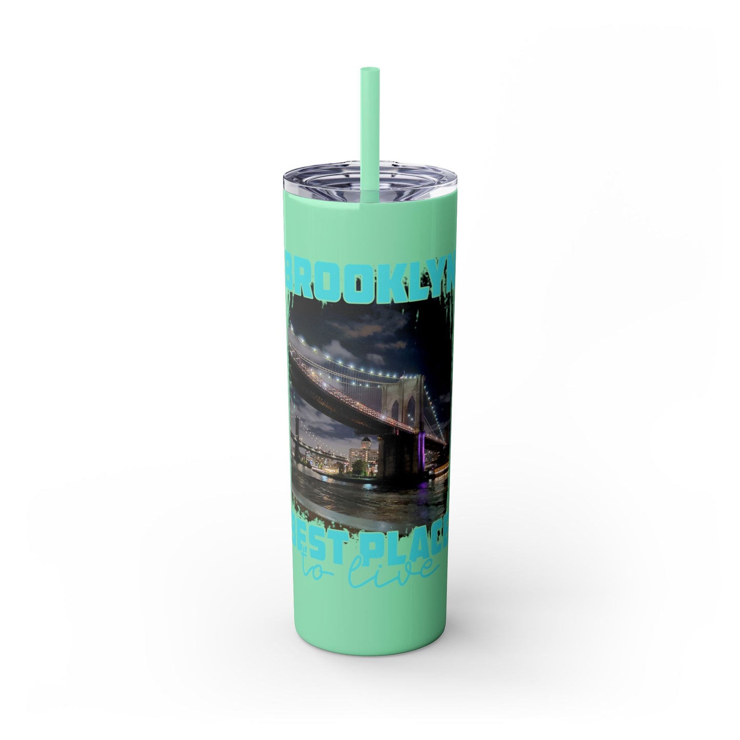 Brooklyn Best Place to Live Skinny Stainless Steel Tumbler with Straw, 20oz