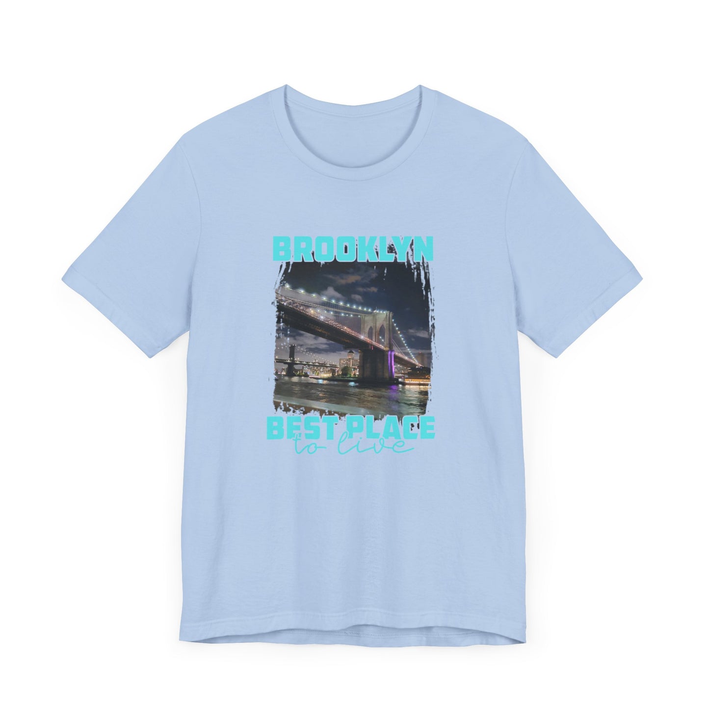 Brooklyn Best place to Live Unisex Jersey Short Sleeve Tee