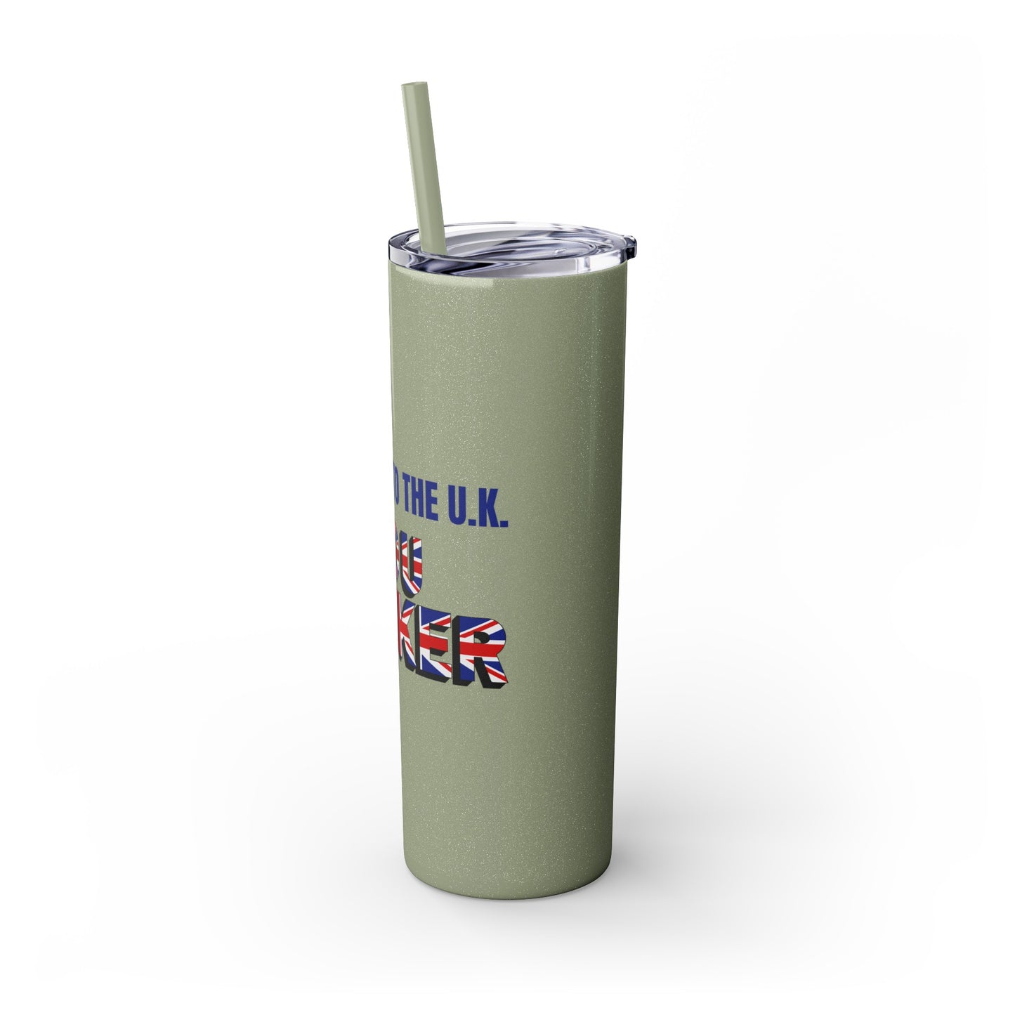Welcome to the UK You Wanker - Skinny Stainless Steel Tumbler with Straw, 20oz