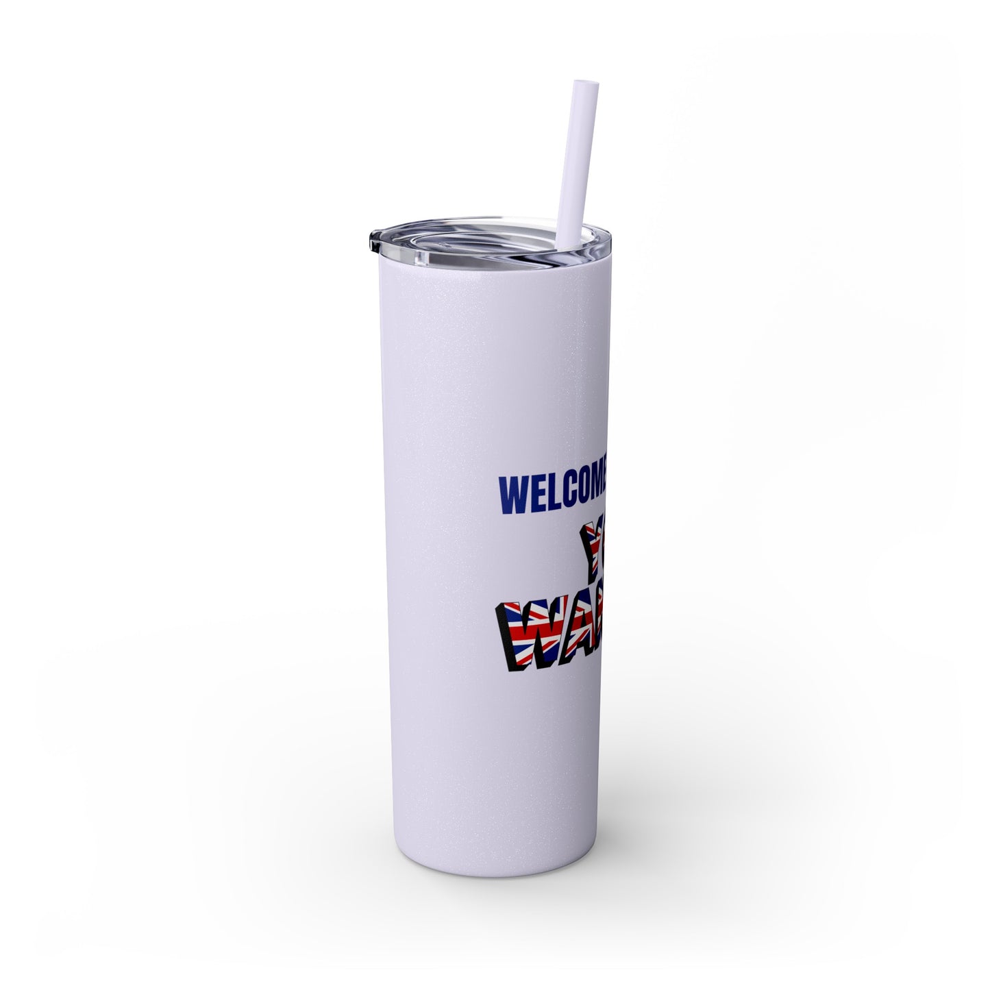 Welcome to the UK You Wanker - Skinny Stainless Steel Tumbler with Straw, 20oz