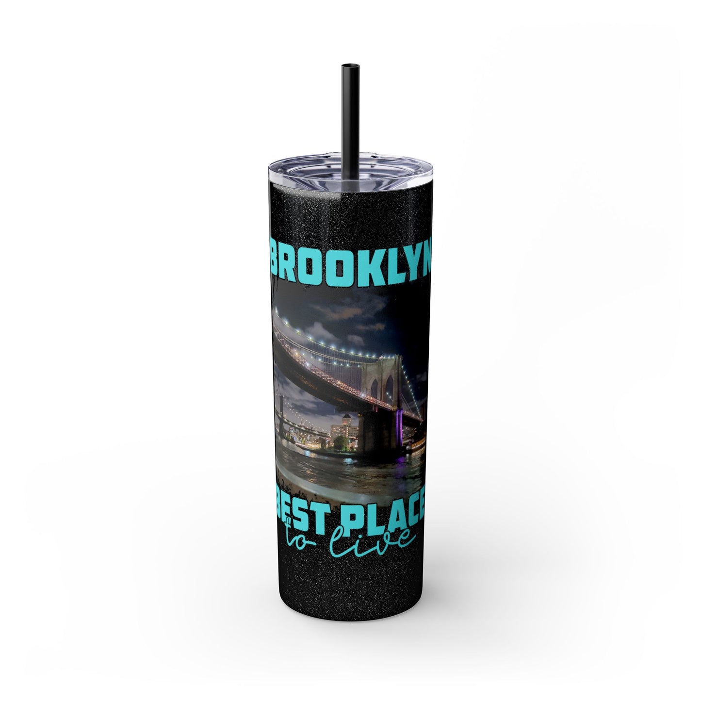 Brooklyn Best Place to Live Skinny Stainless Steel Tumbler with Straw, 20oz