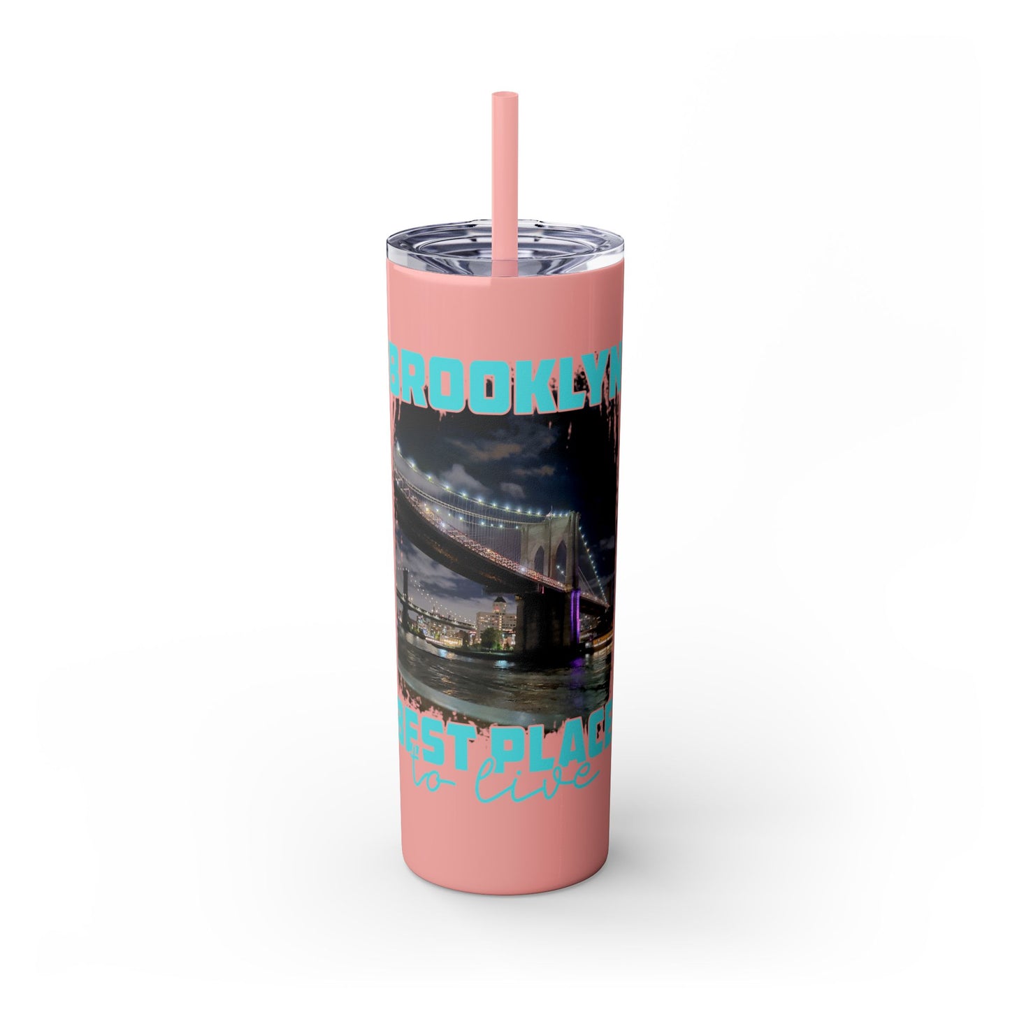 Brooklyn Best Place to Live Skinny Stainless Steel Tumbler with Straw, 20oz