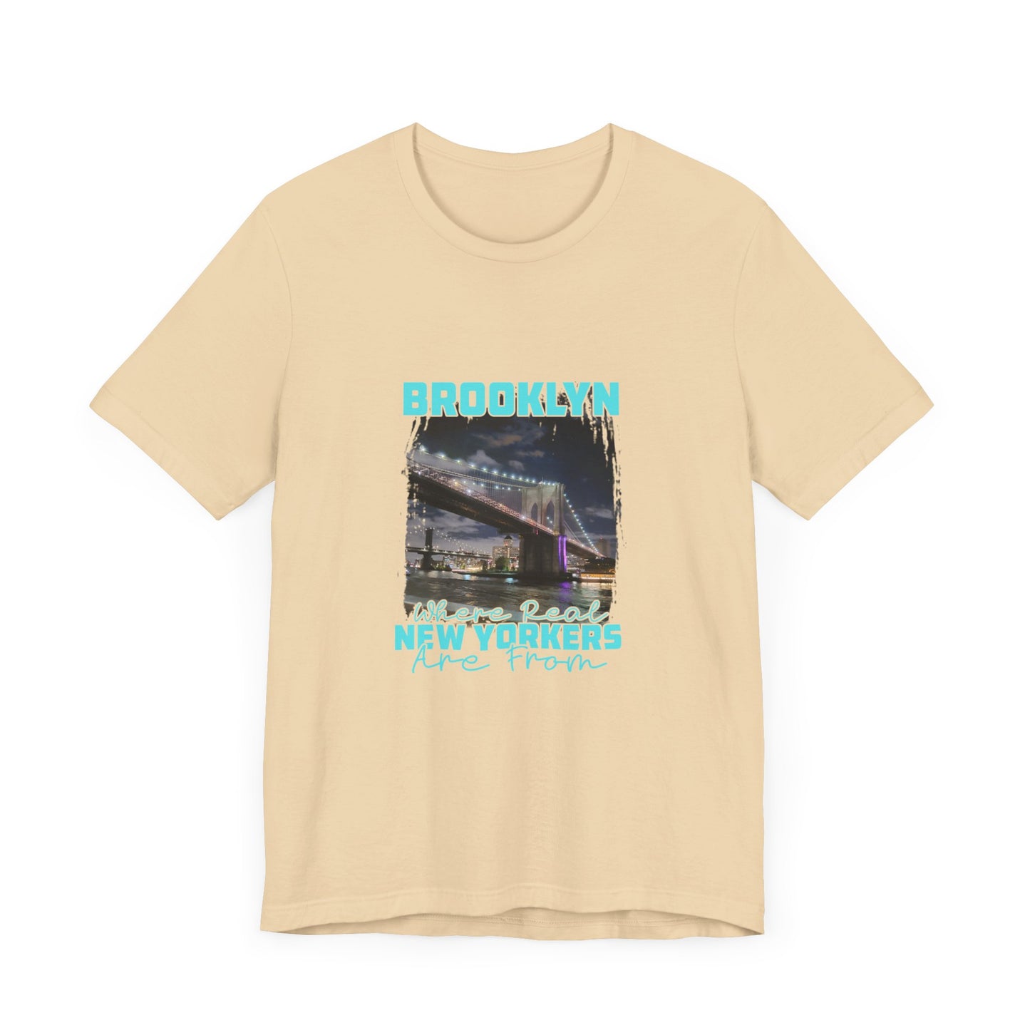 Brooklyn, where real New Yorkers are from Unisex Short Sleeve Tee