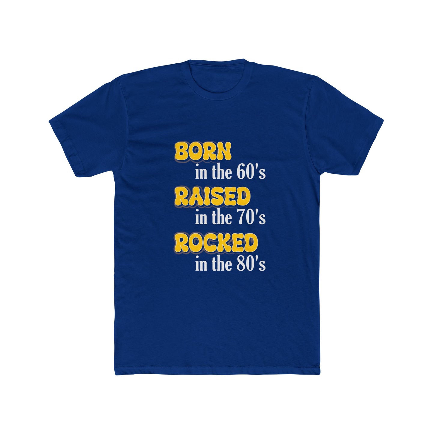 Born in the 60s yellow & white lettering Unisex Cotton Crew Tee
