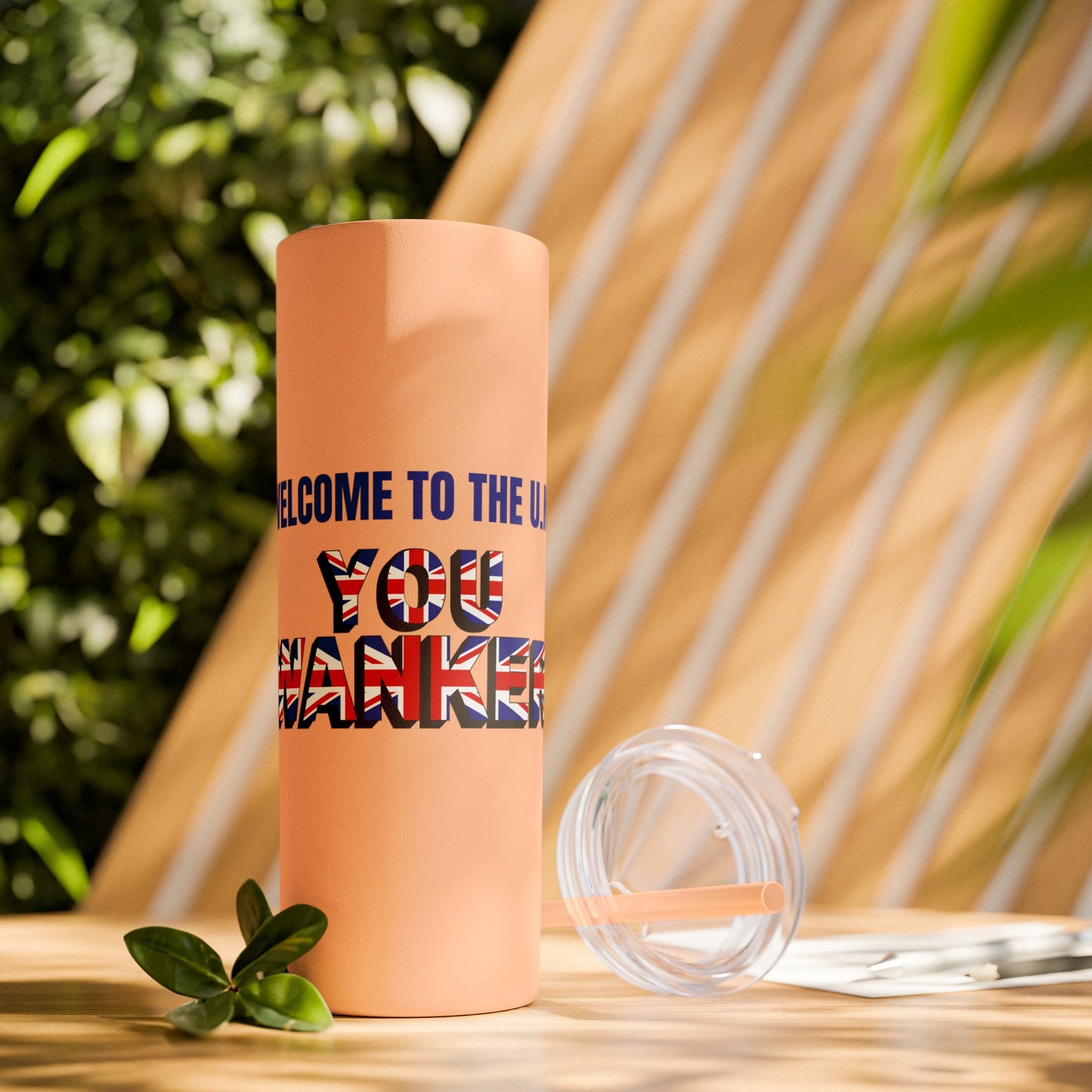 Welcome to the UK You Wanker - Skinny Stainless Steel Tumbler with Straw, 20oz