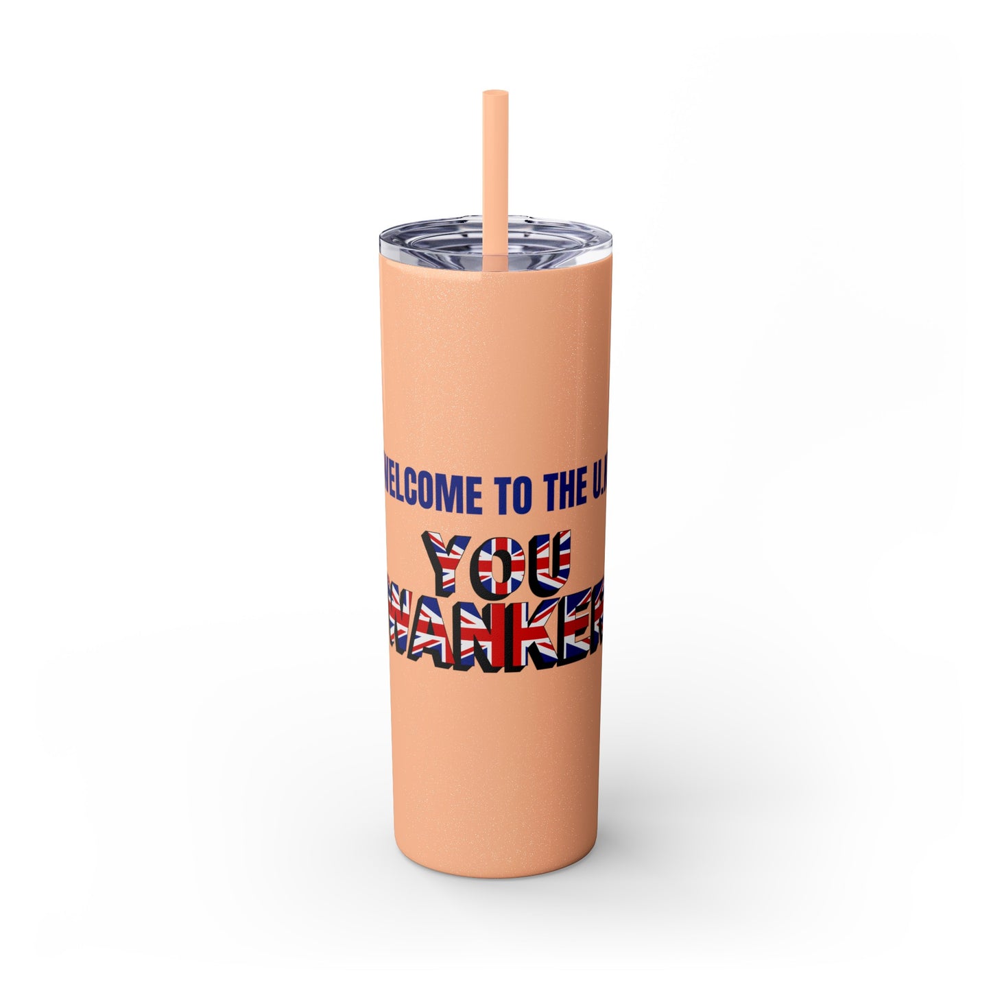 Welcome to the UK You Wanker - Skinny Stainless Steel Tumbler with Straw, 20oz