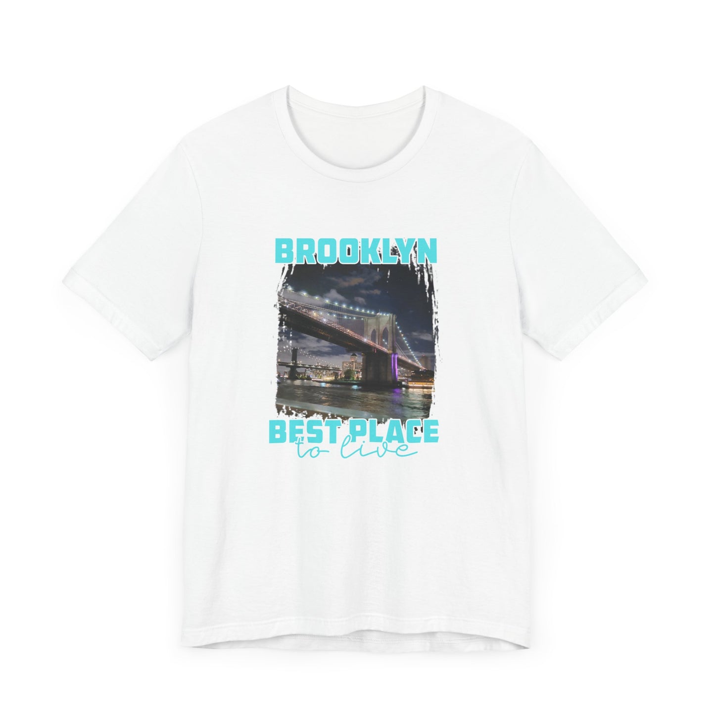Brooklyn Best place to Live Unisex Jersey Short Sleeve Tee