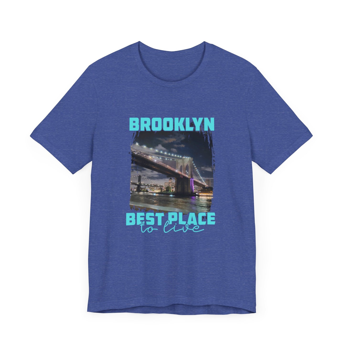Brooklyn Best place to live Unisex Short Sleeve Tee