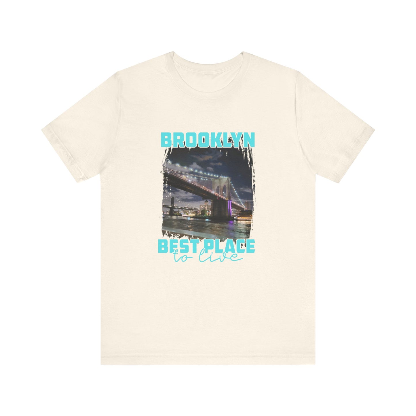 Brooklyn Best place to live Unisex Short Sleeve Tee