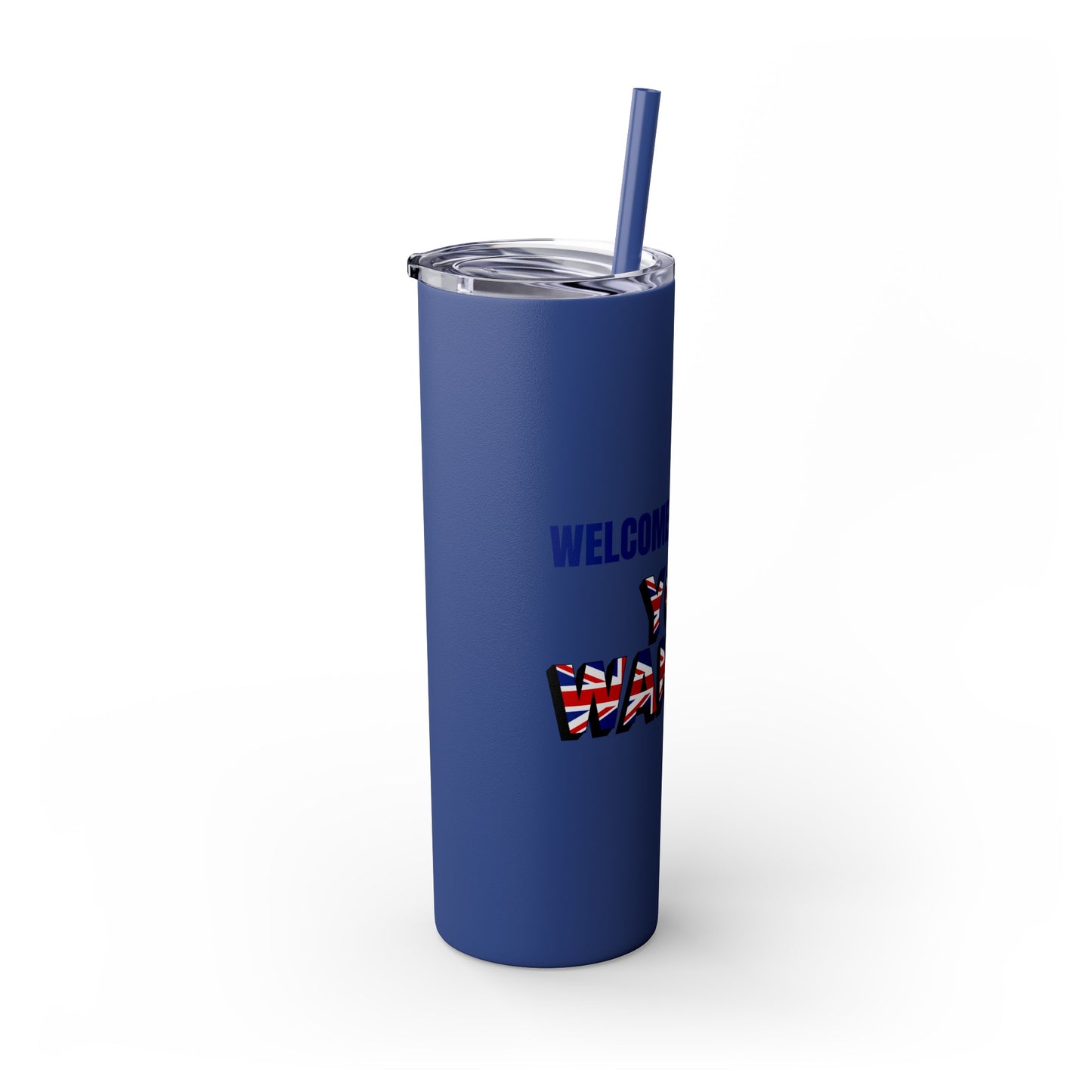 Welcome to the UK You Wanker - Skinny Stainless Steel Tumbler with Straw, 20oz