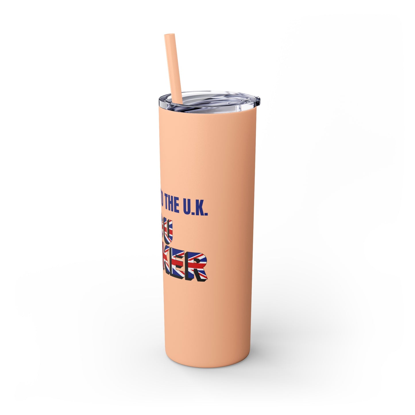 Welcome to the UK You Wanker - Skinny Stainless Steel Tumbler with Straw, 20oz