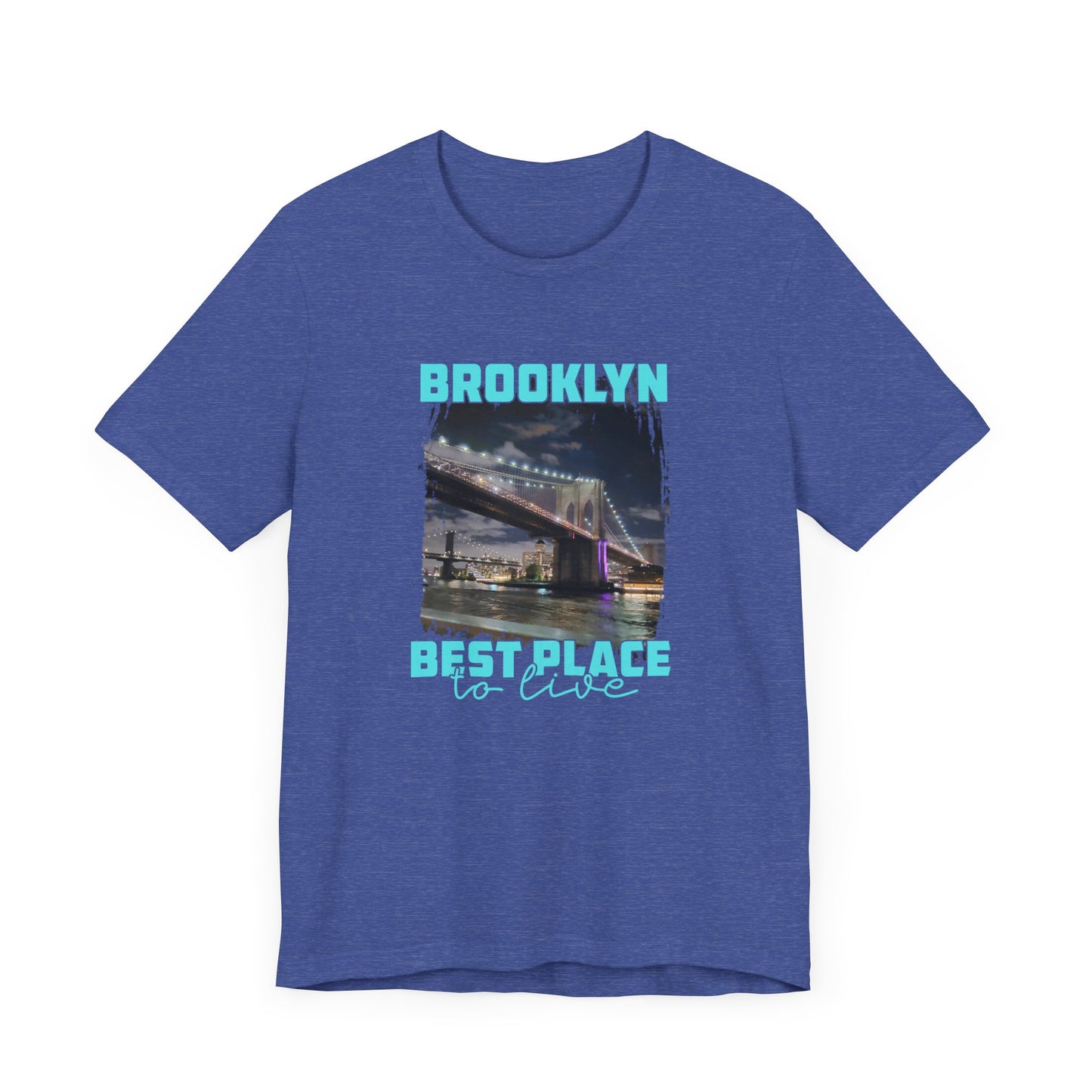 Brooklyn Best place to Live Unisex Jersey Short Sleeve Tee