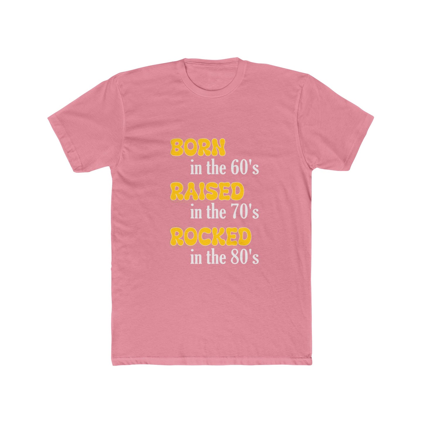 Born in the 60s yellow & white lettering Unisex Cotton Crew Tee