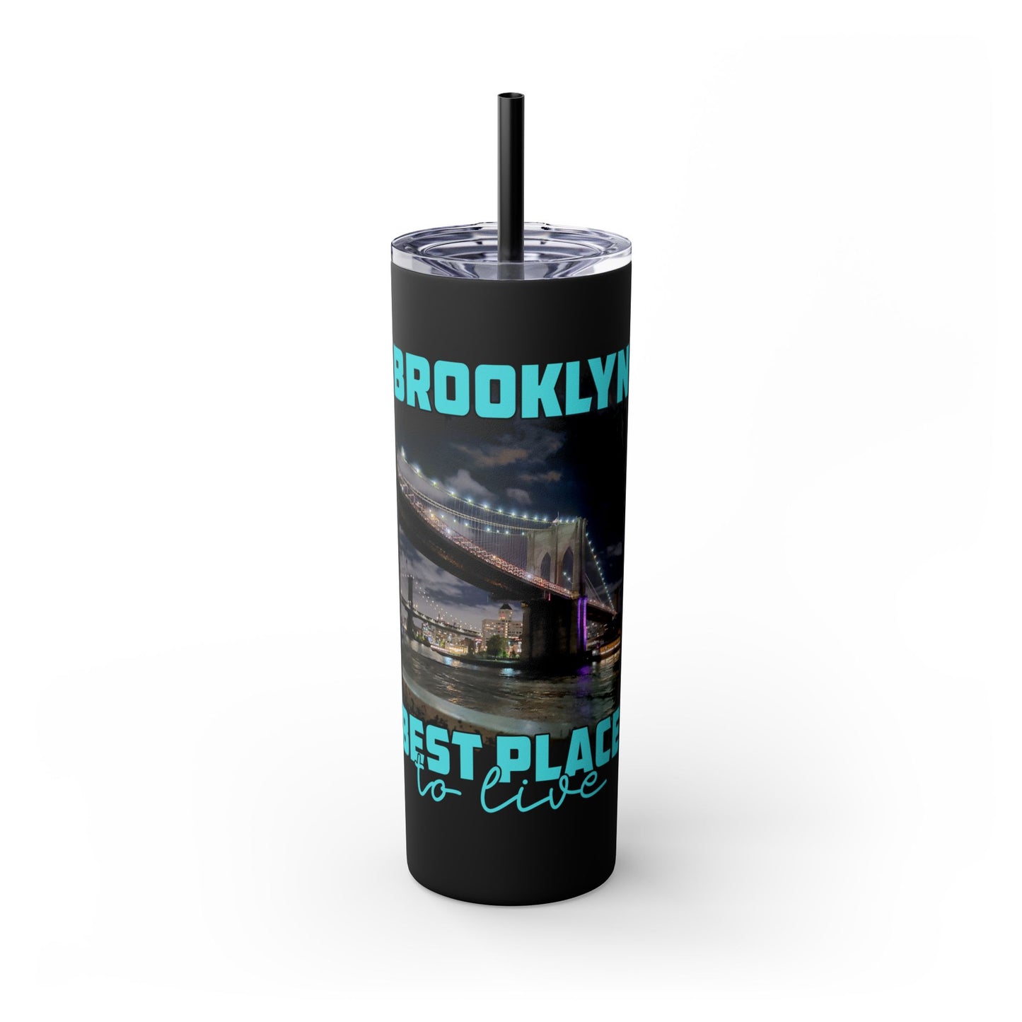 Brooklyn Best Place to Live Skinny Stainless Steel Tumbler with Straw, 20oz
