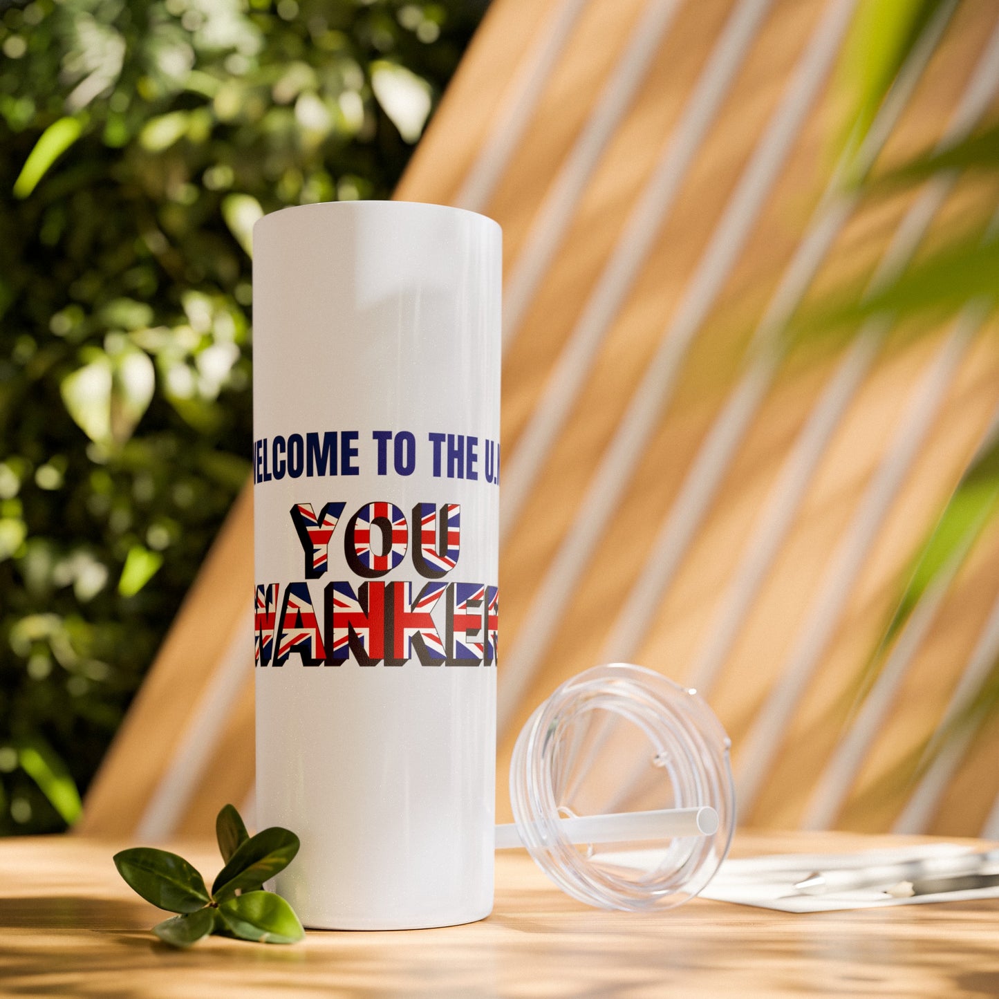 Welcome to the UK You Wanker - Skinny Stainless Steel Tumbler with Straw, 20oz