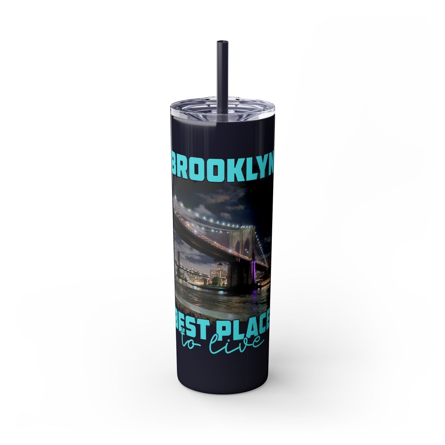 Brooklyn Best Place to Live Skinny Stainless Steel Tumbler with Straw, 20oz