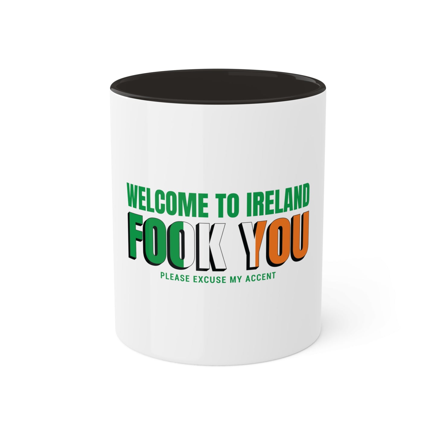 Welcome to Ireland   Fook You Colorful Accent Mugs, 11oz