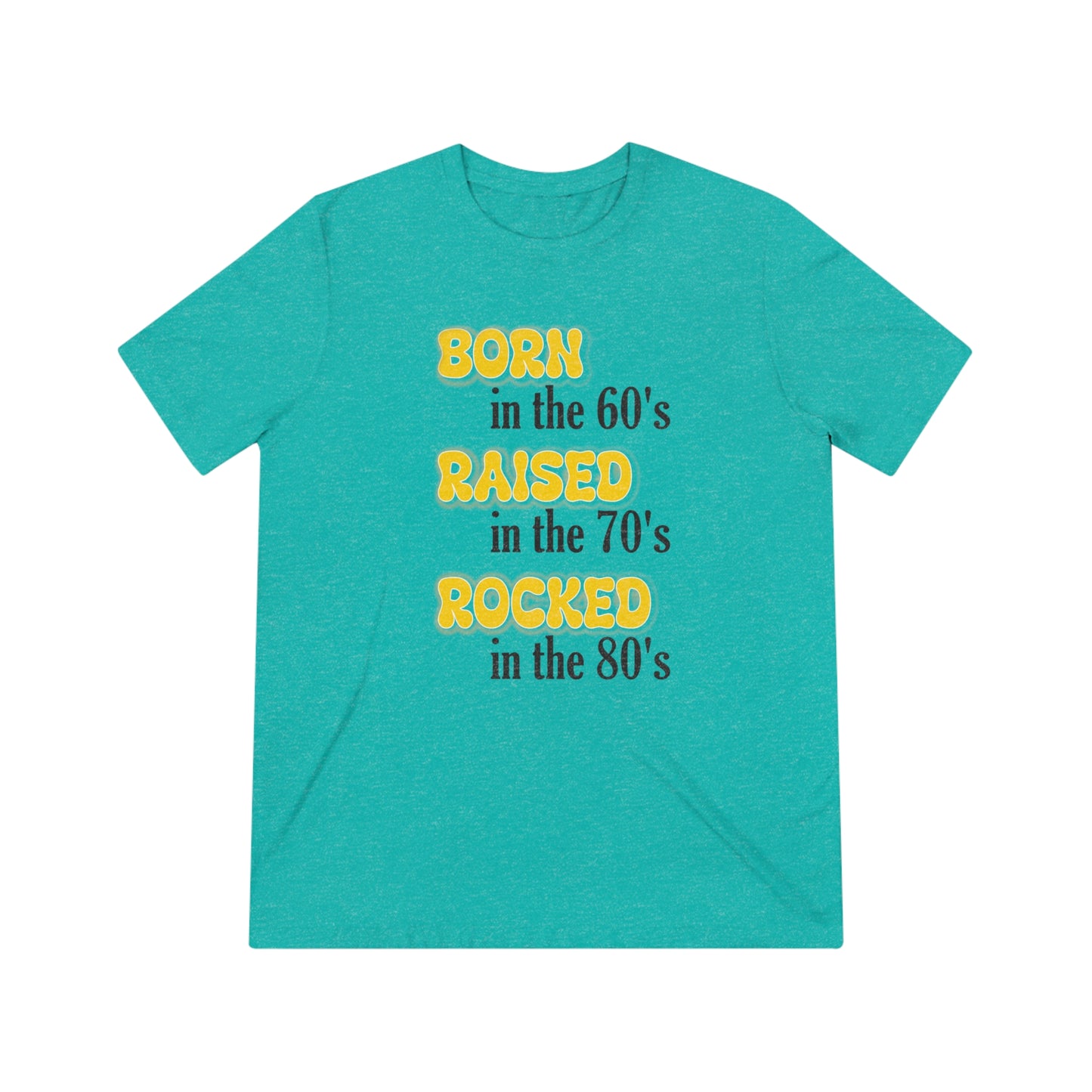 Born in the 60s Yellow & Black Unisex Triblend Tee