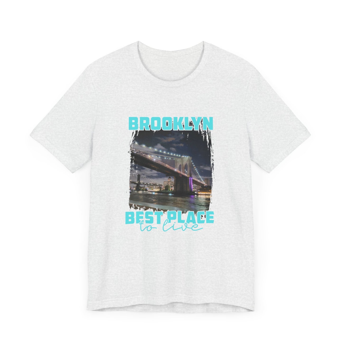 Brooklyn Best place to live Unisex Short Sleeve Tee