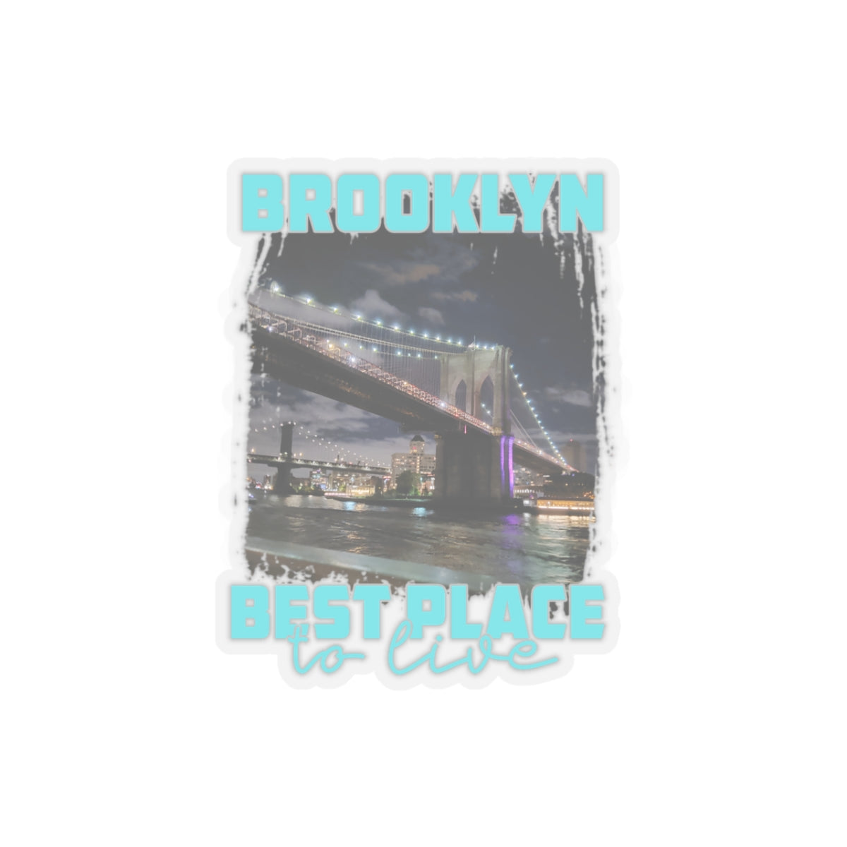 Brooklyn, Best place to Live Kiss-Cut Stickers