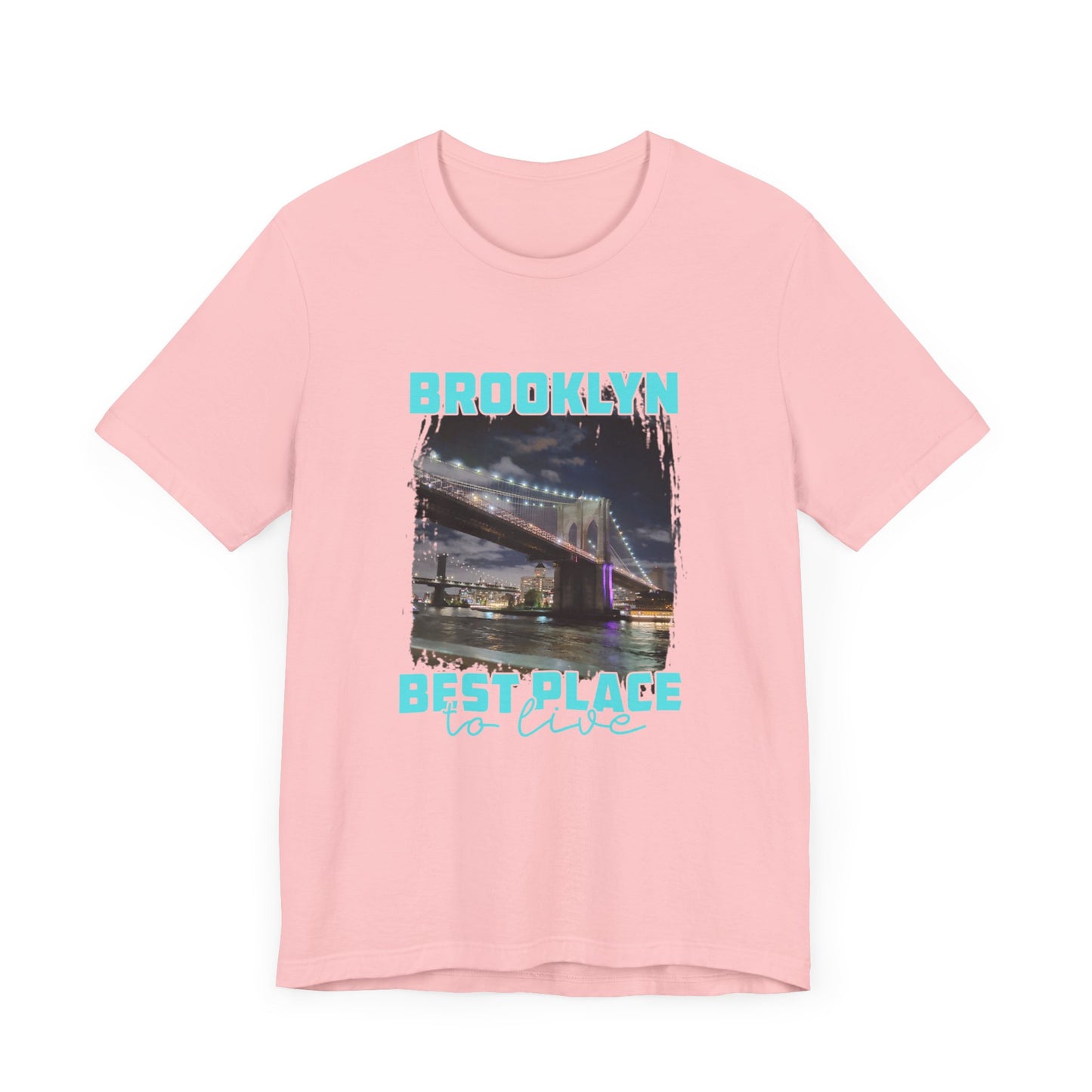 Brooklyn Best place to live Unisex Short Sleeve Tee