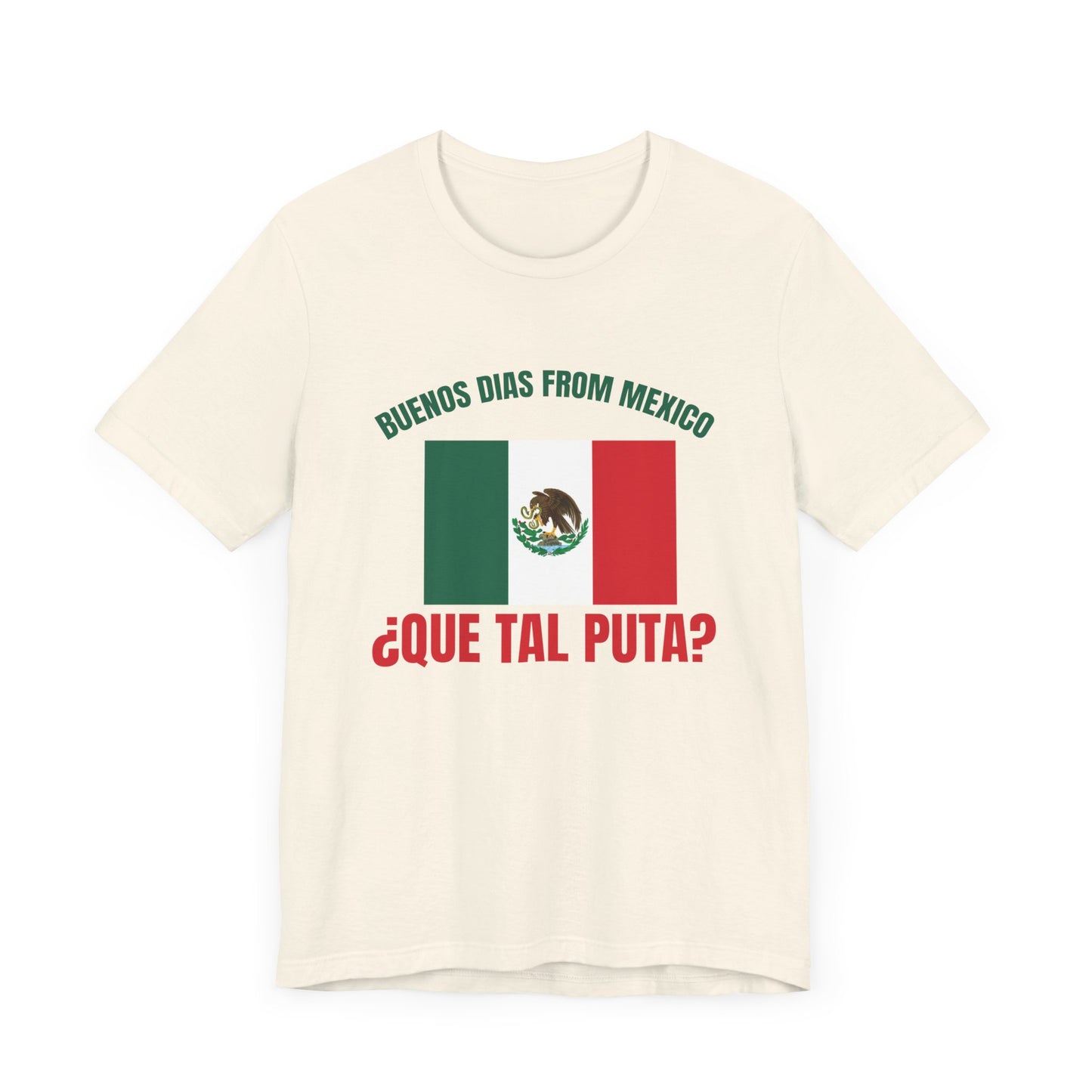 Buenos Dias from Mexico Unisex 100% cotton Short Sleeve Tee