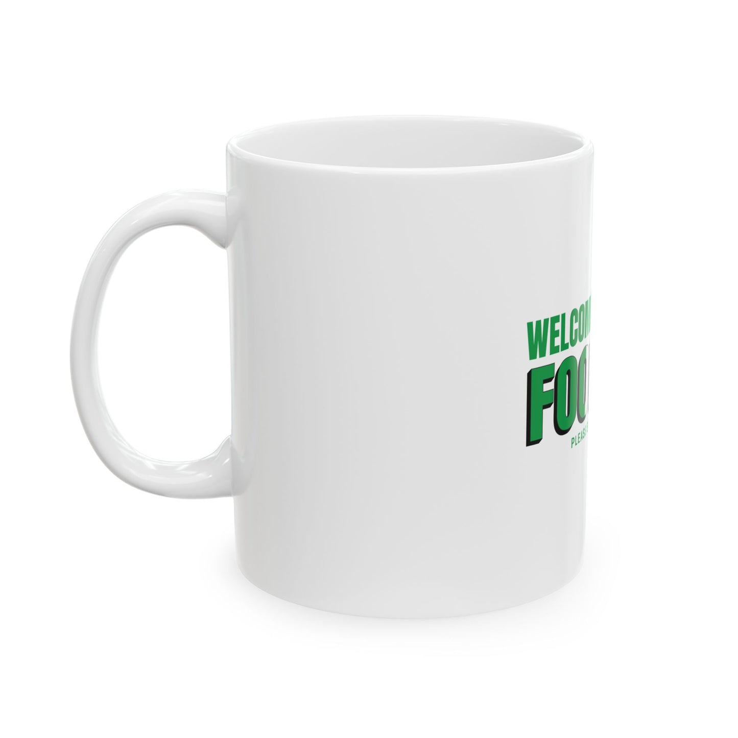 Welcome to Ireland   Fook You   Ceramic Mug, (11oz, 15oz)