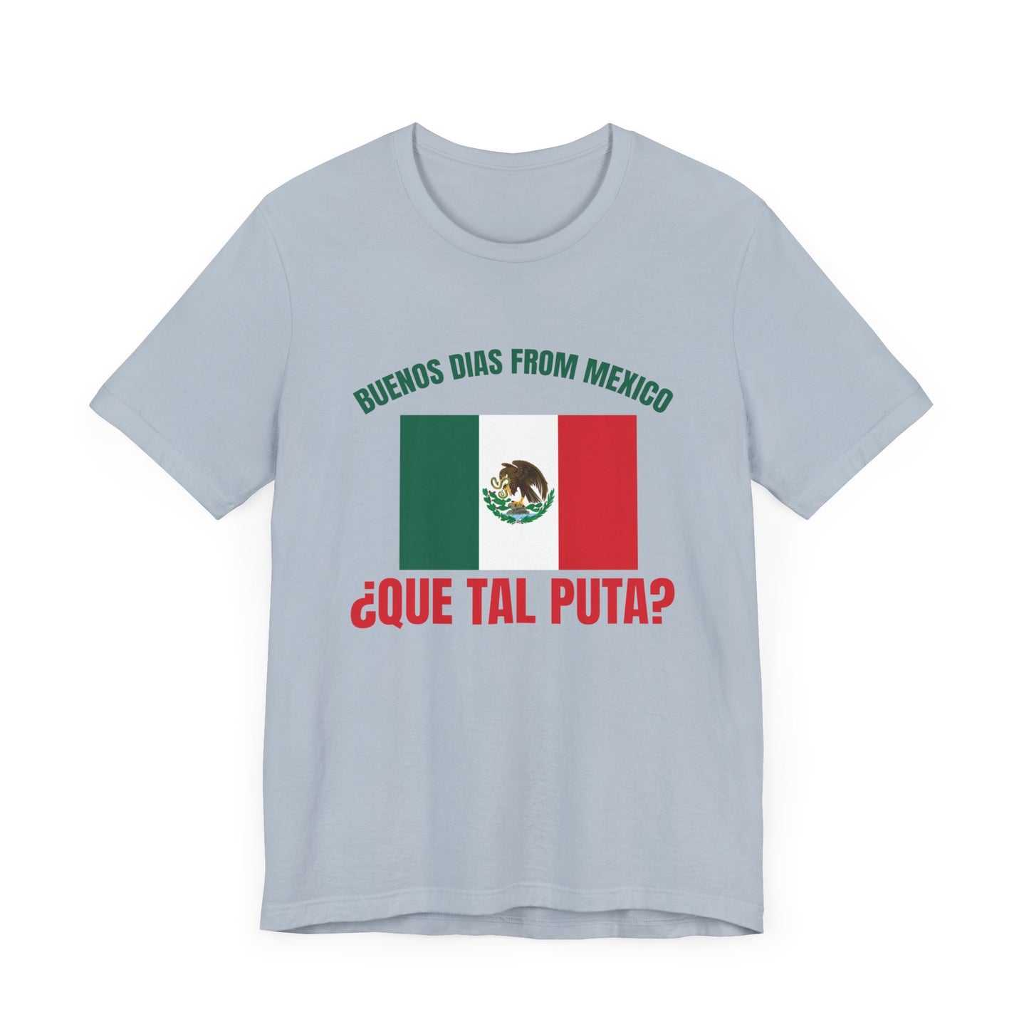 Buenos Dias from Mexico Unisex 100% cotton Short Sleeve Tee