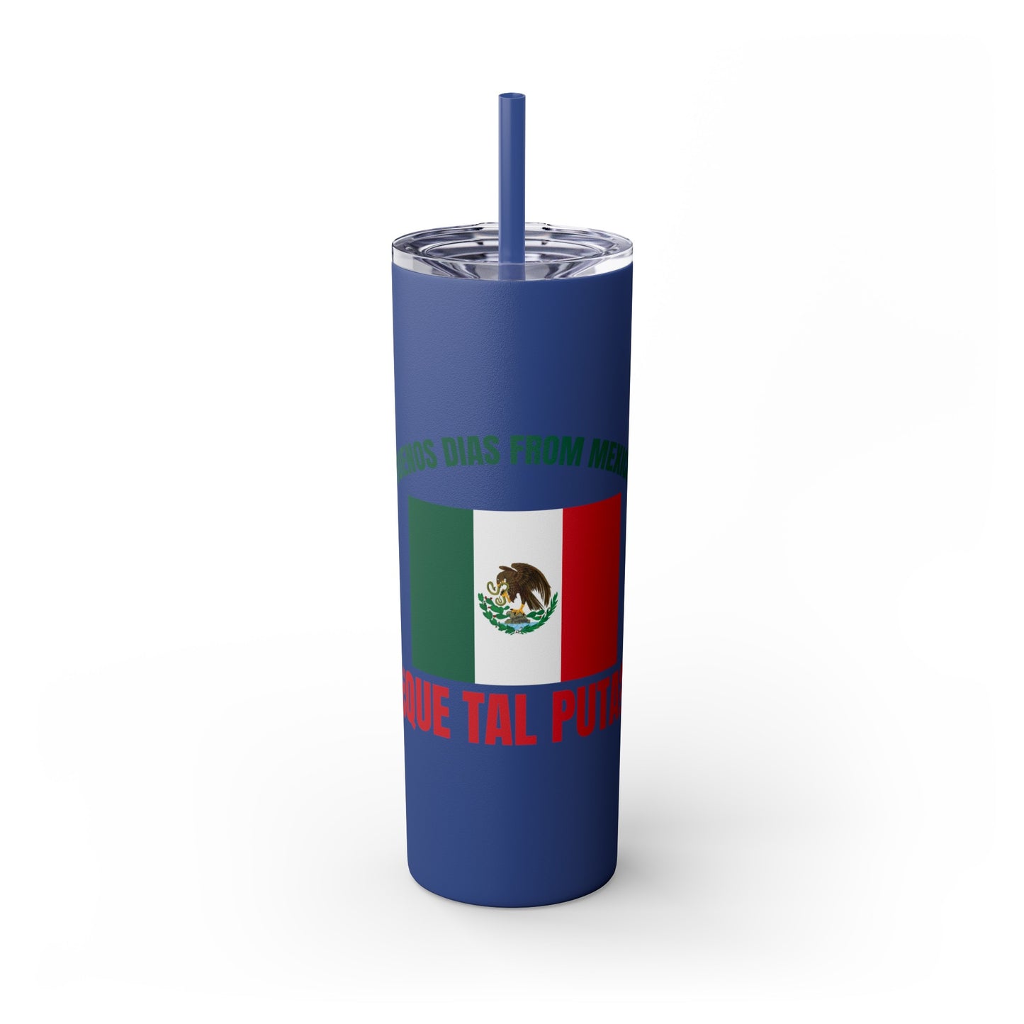 Welcome to Mexico - Skinny Stainless Steel Tumbler with Straw, 20oz