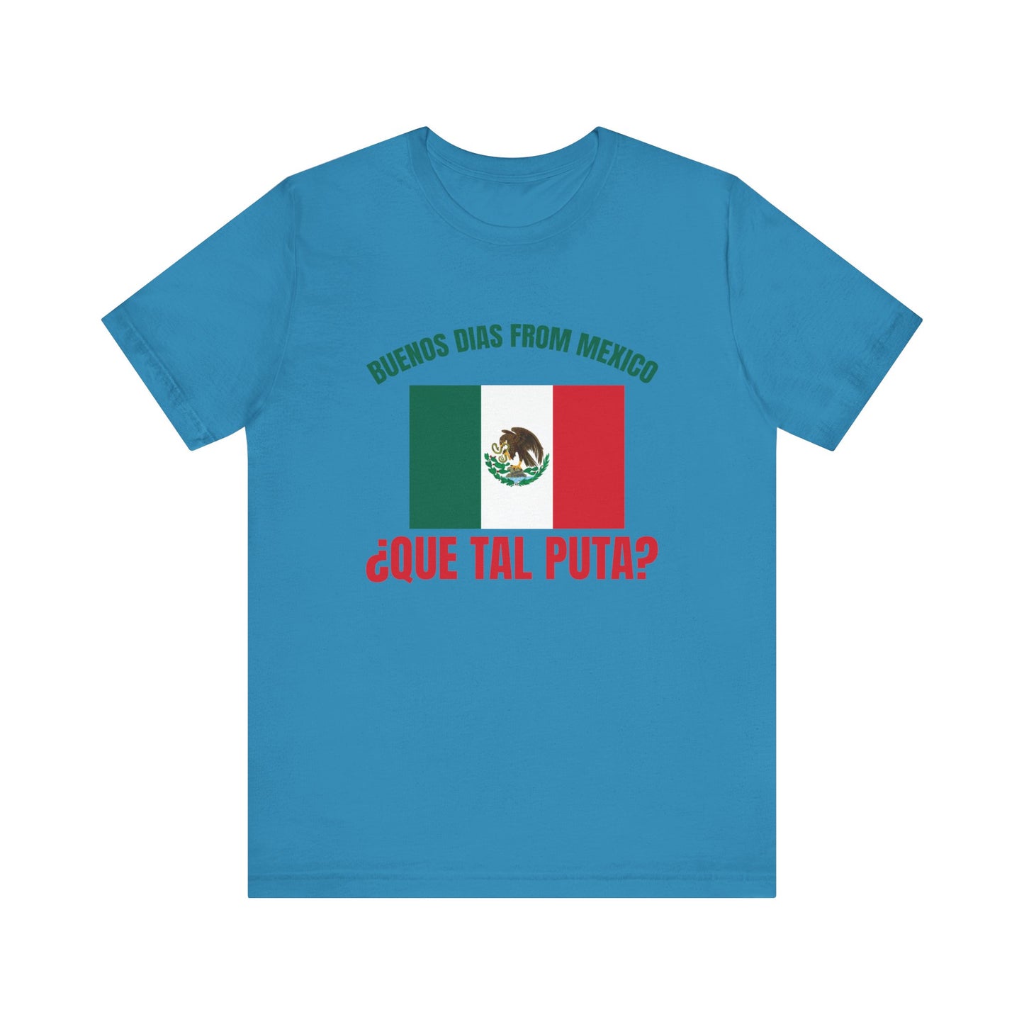 Buenos Dias from Mexico Unisex 100% cotton Short Sleeve Tee